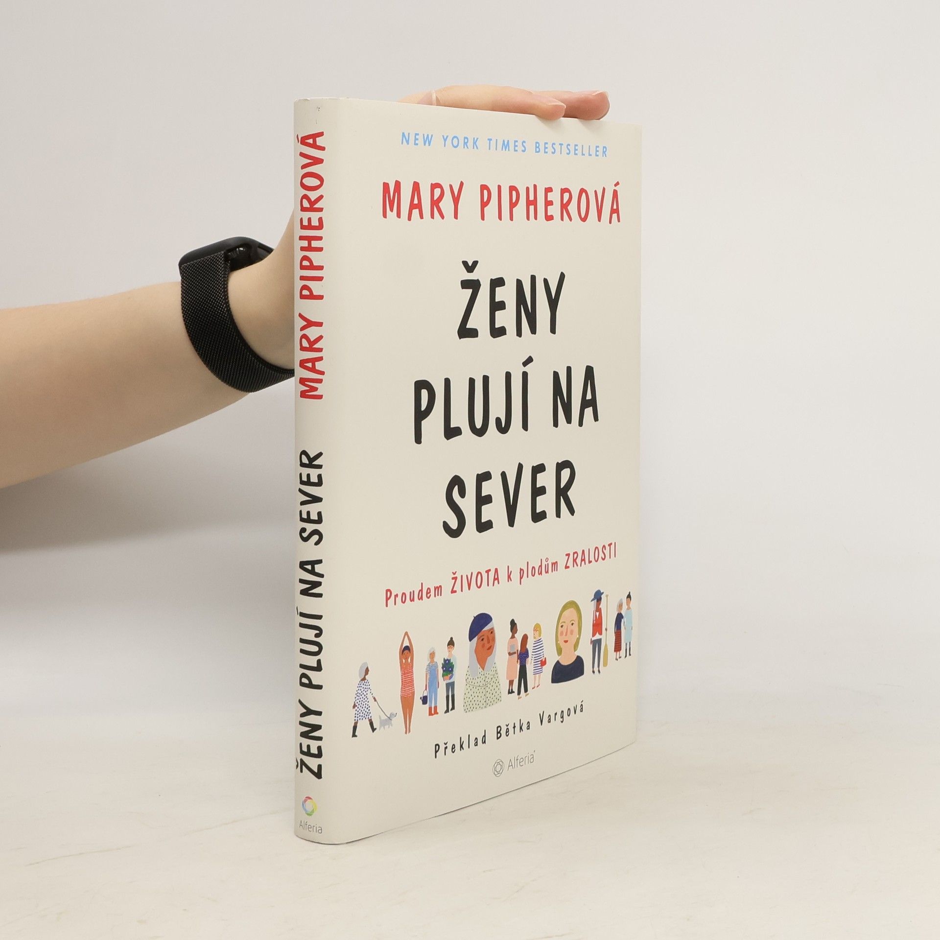 Mary Pipher Ženy plují na sever. Proudem života k plodům zralosti