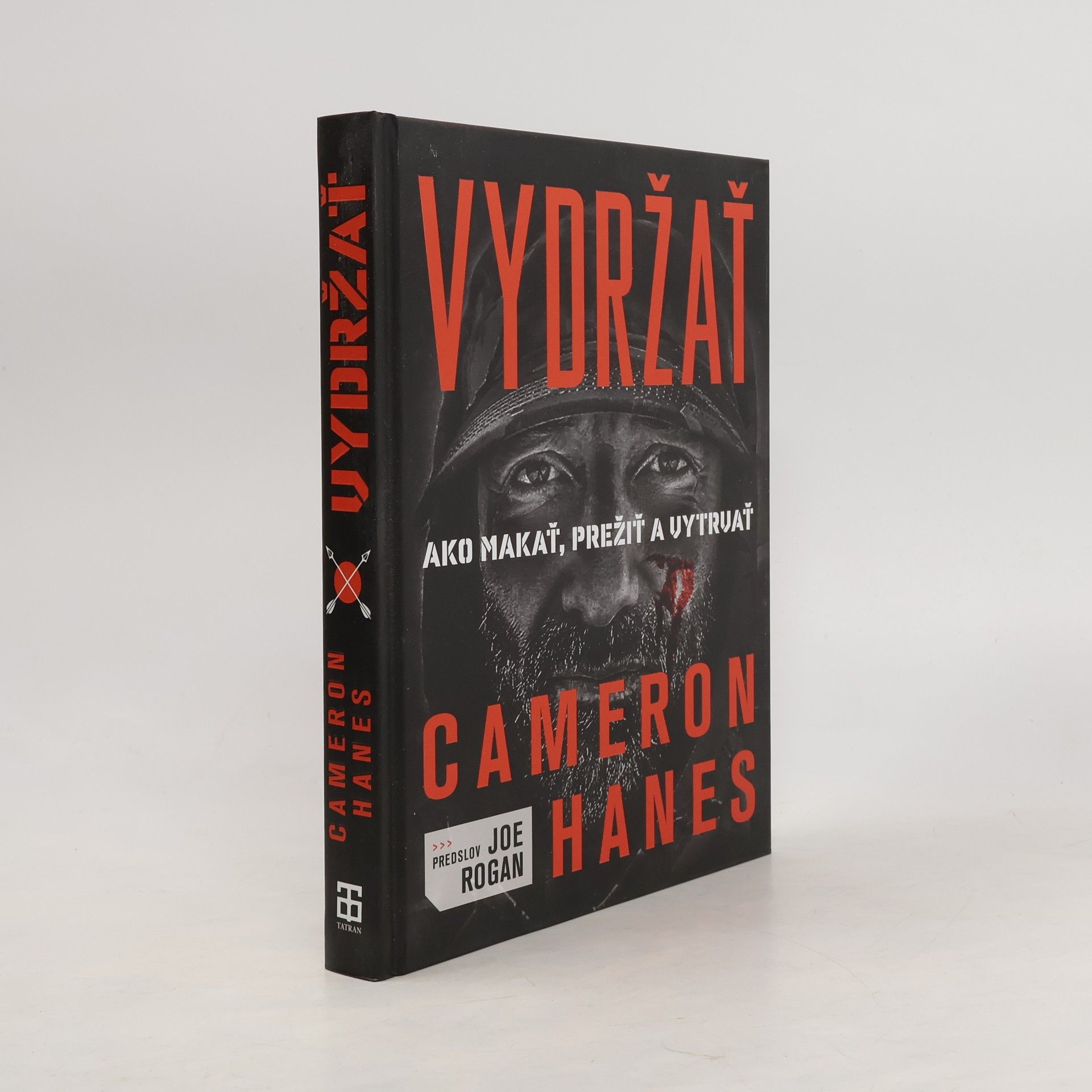 Cameron Hanes Vydržať: Ako makať, prežiť a vytrvať