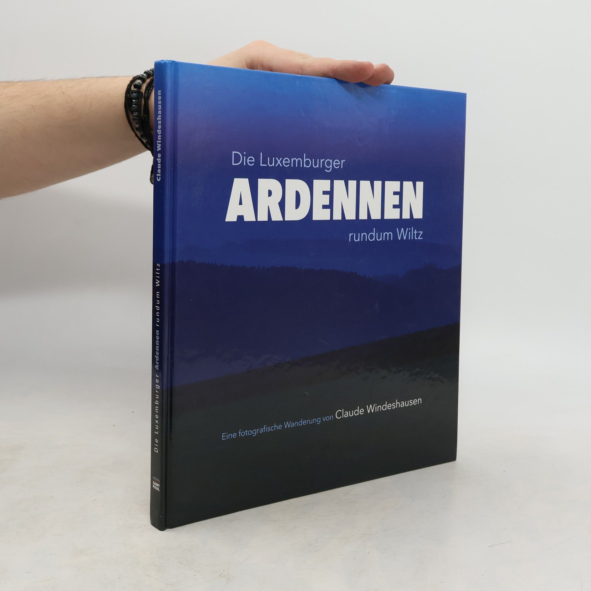 Claude Windeshausen Die Luxemburger Ardennen rundum Wiltz