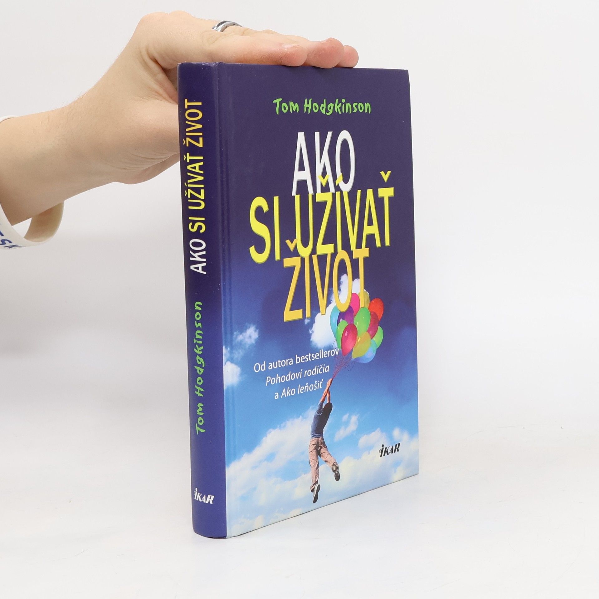 Tom Hodgkinson Ako si užívať život