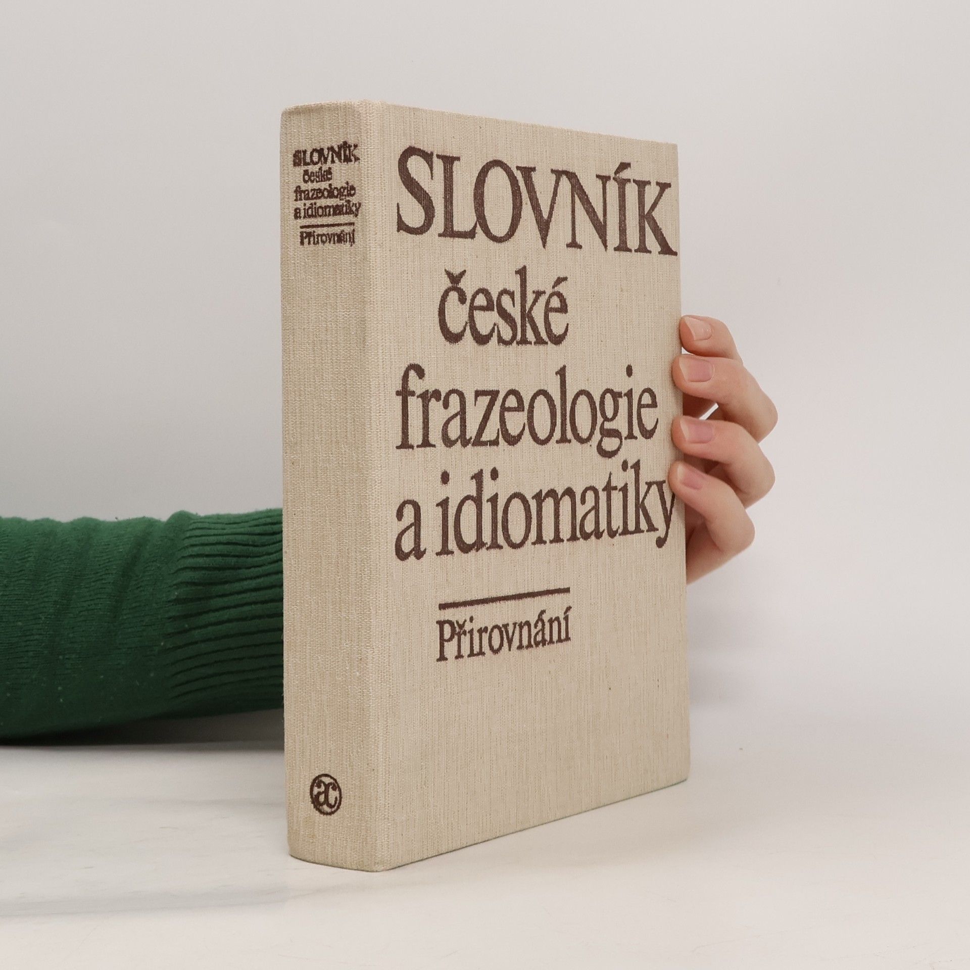 František Čermák Slovník české frazeologie a idiomatiky. Přirovnání