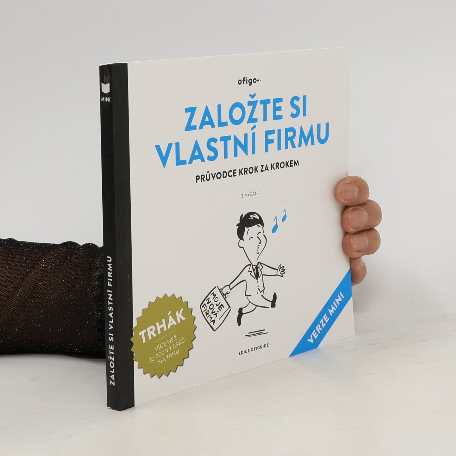 Roman Sokola Založte si vlastní firmu : průvodce krok za krokem : (verze mini)