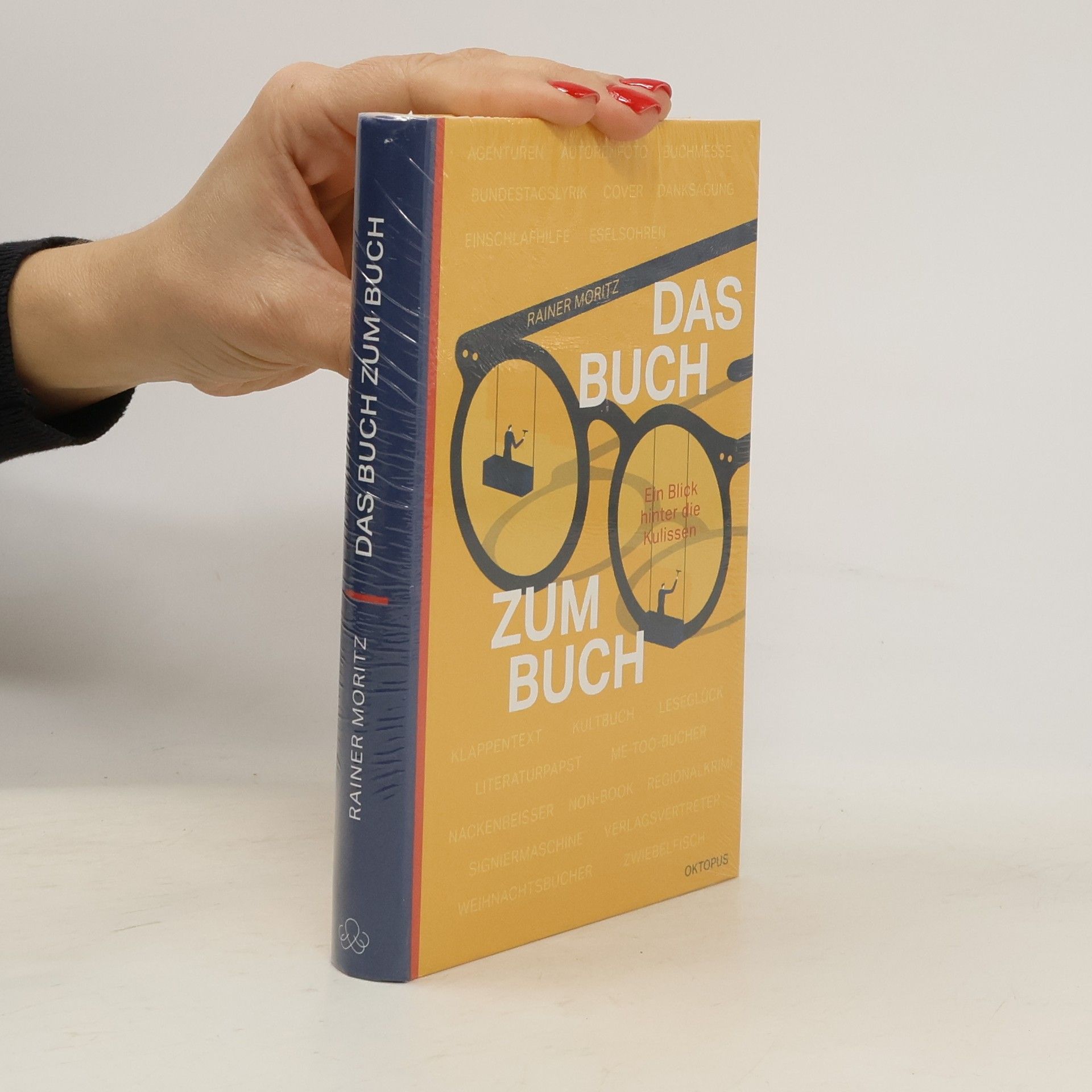 Rainer Moritz Das Buch zum Buch. Ein Blick hinter die Kulissen