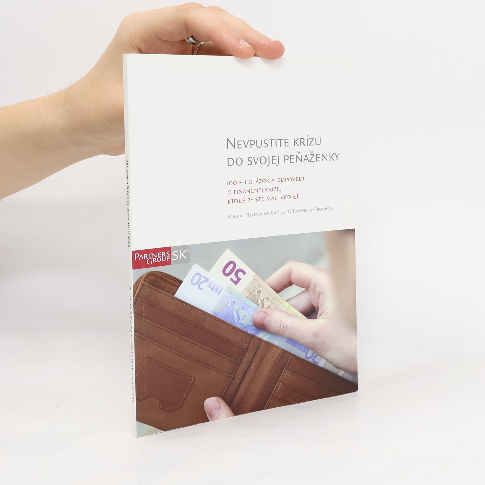 Michal Nalevanko Nevpustite krízu do svojej peňaženky