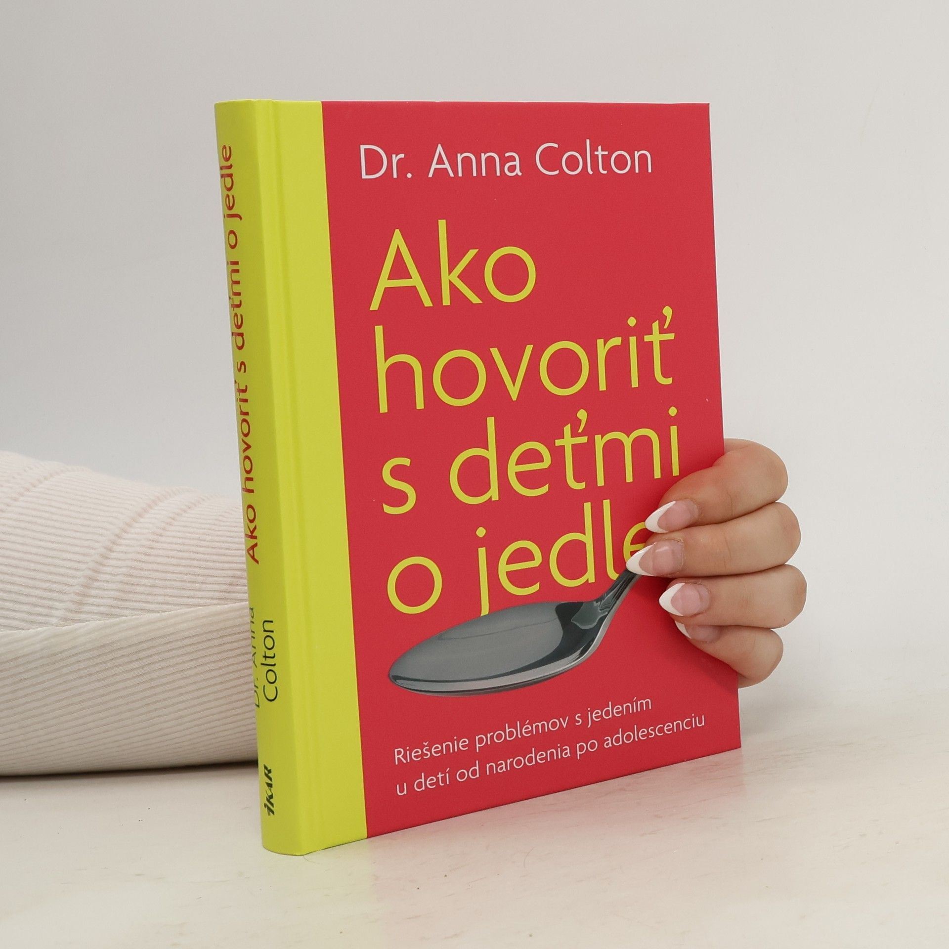 Anna Colton Ako hovoriť s deťmi o jedle