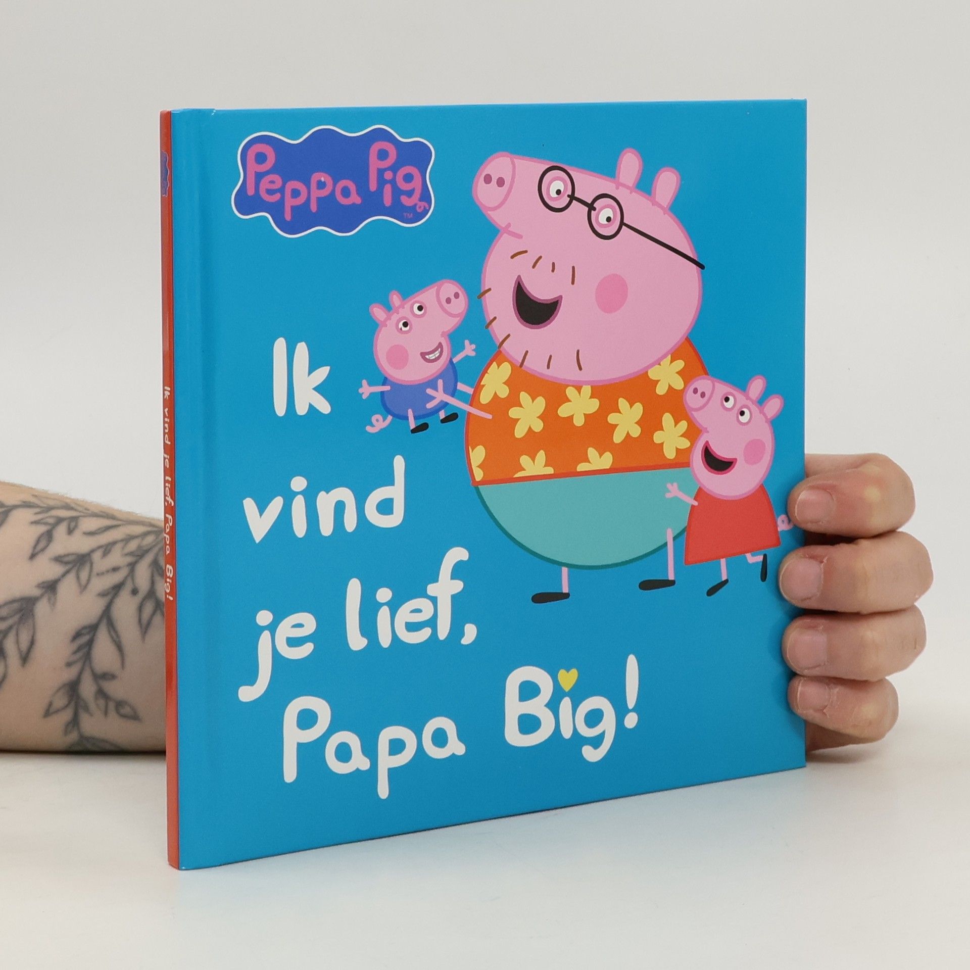 Auteurscollectief Peppa Pig: Ik vind je lief, Papa Big!
