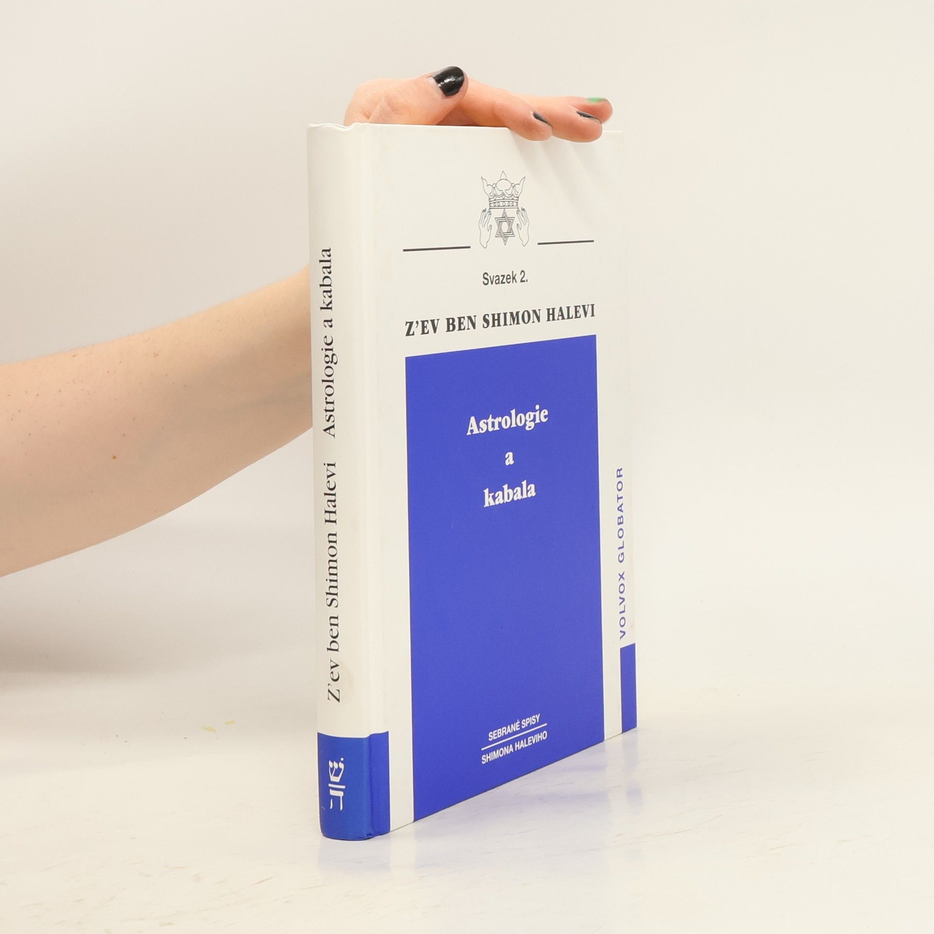 Zev Ben-Shimon Halevi Astrologie a kabala: Přepracování knihy Anatomie osudu