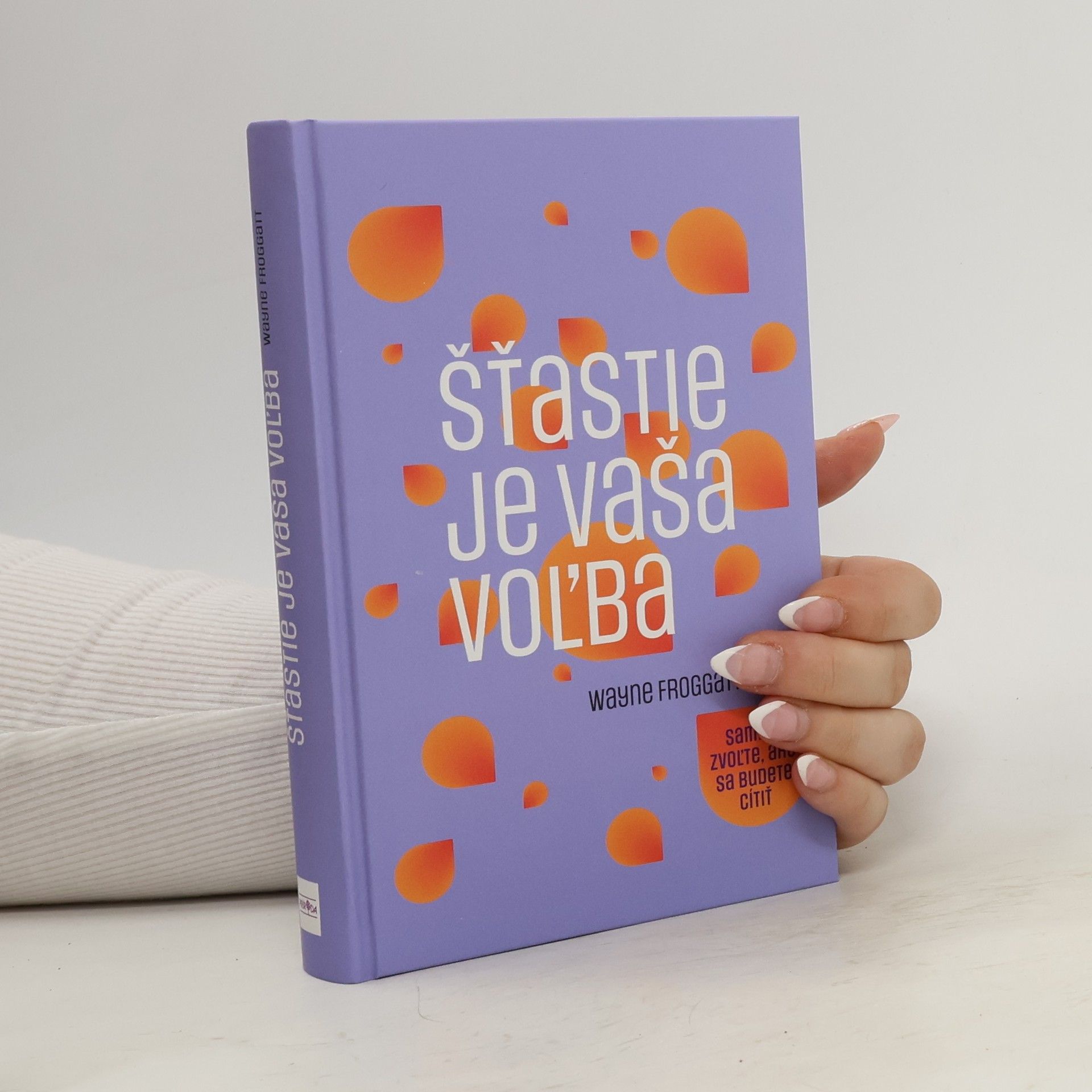 Wayne Froggatt Šťastie je vaša voľba