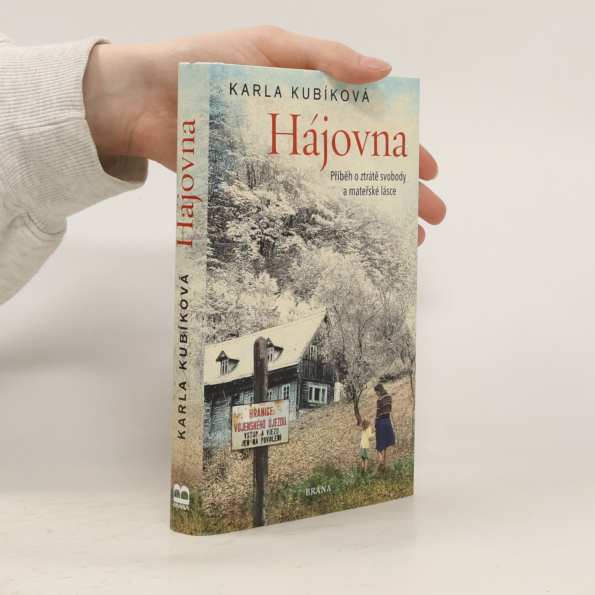 Hájovna : příběh o ztrátě svobody a mateřské lásce