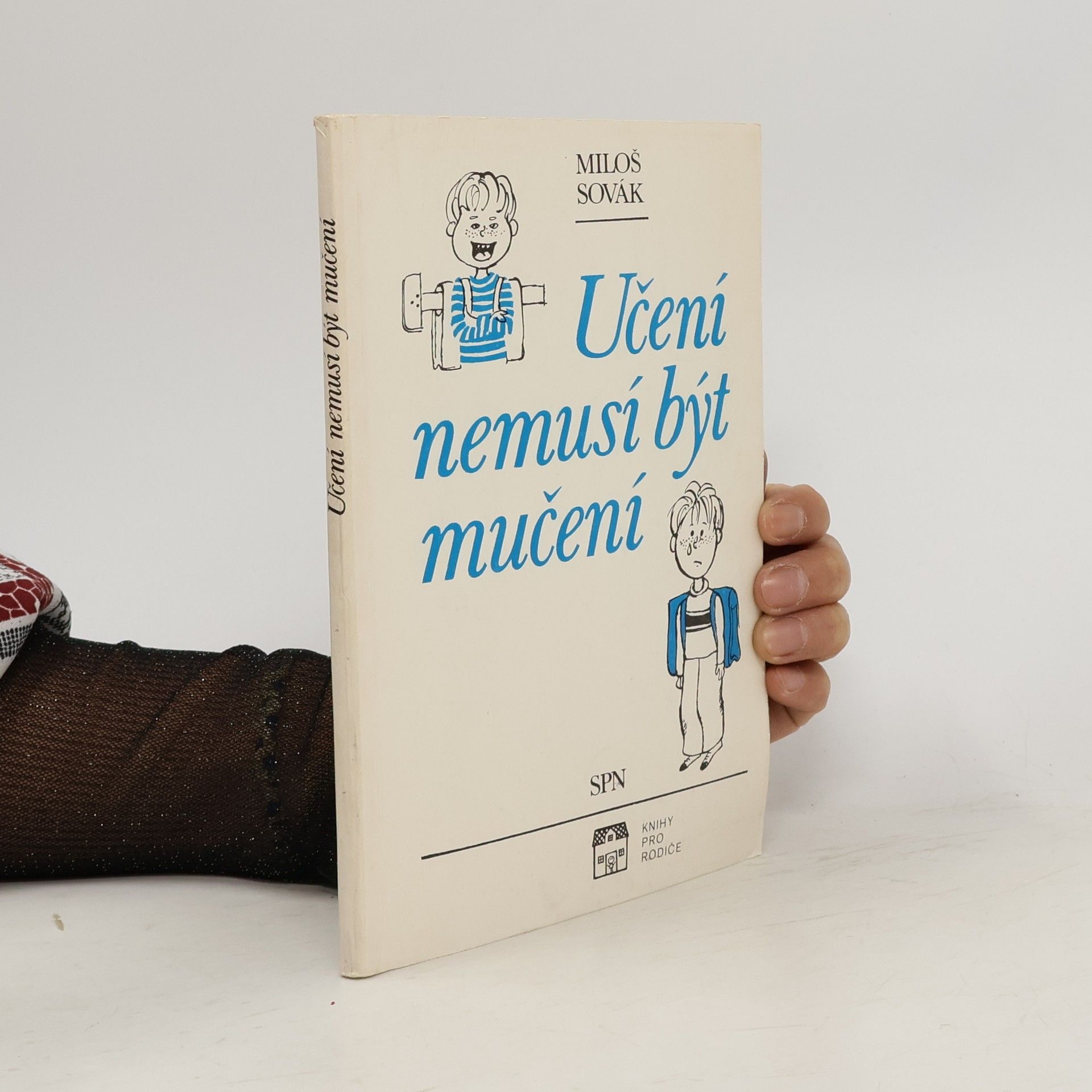 Miloš Sovák Učení nemusí být mučení