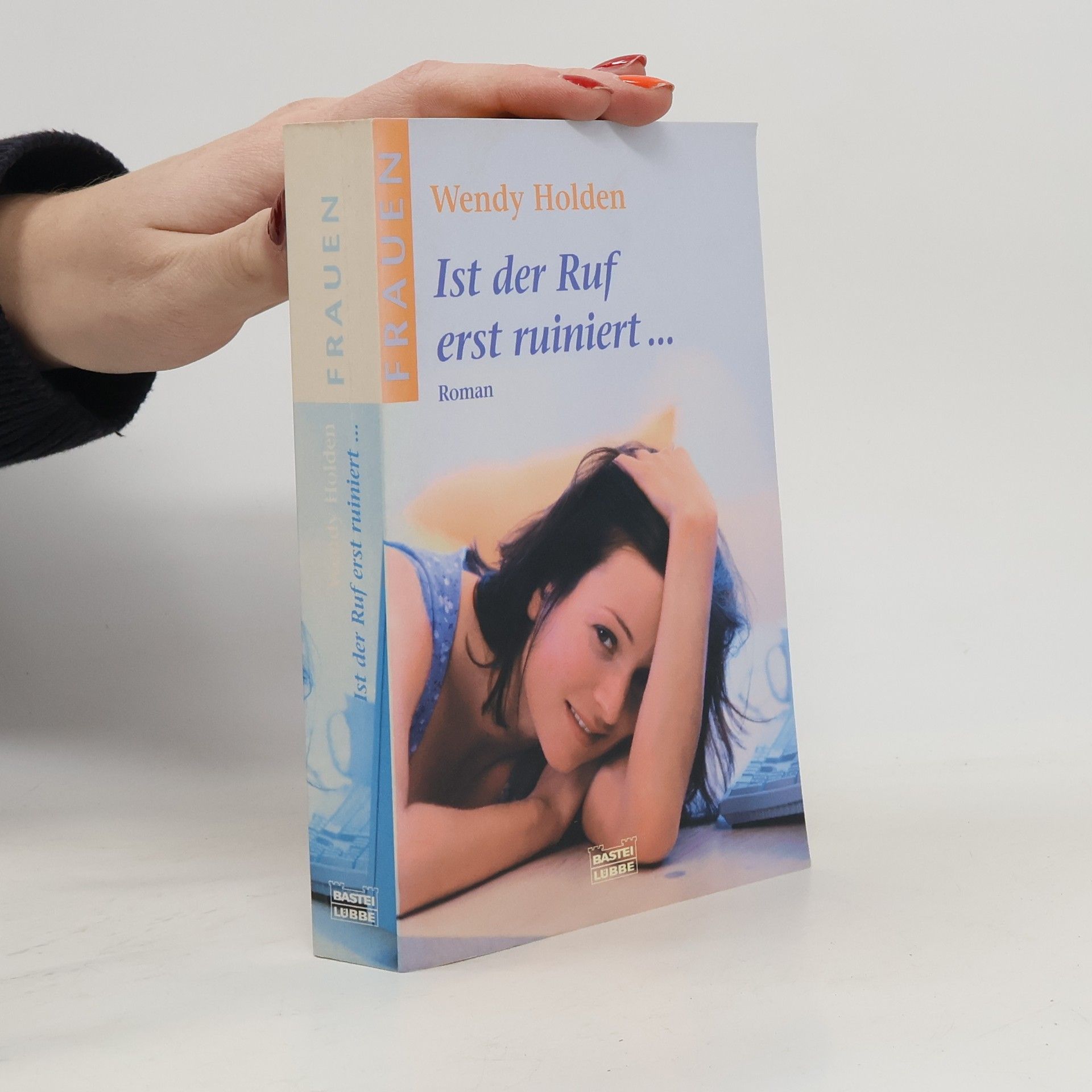 Ist der Ruf erst ruiniert . . .. Roman