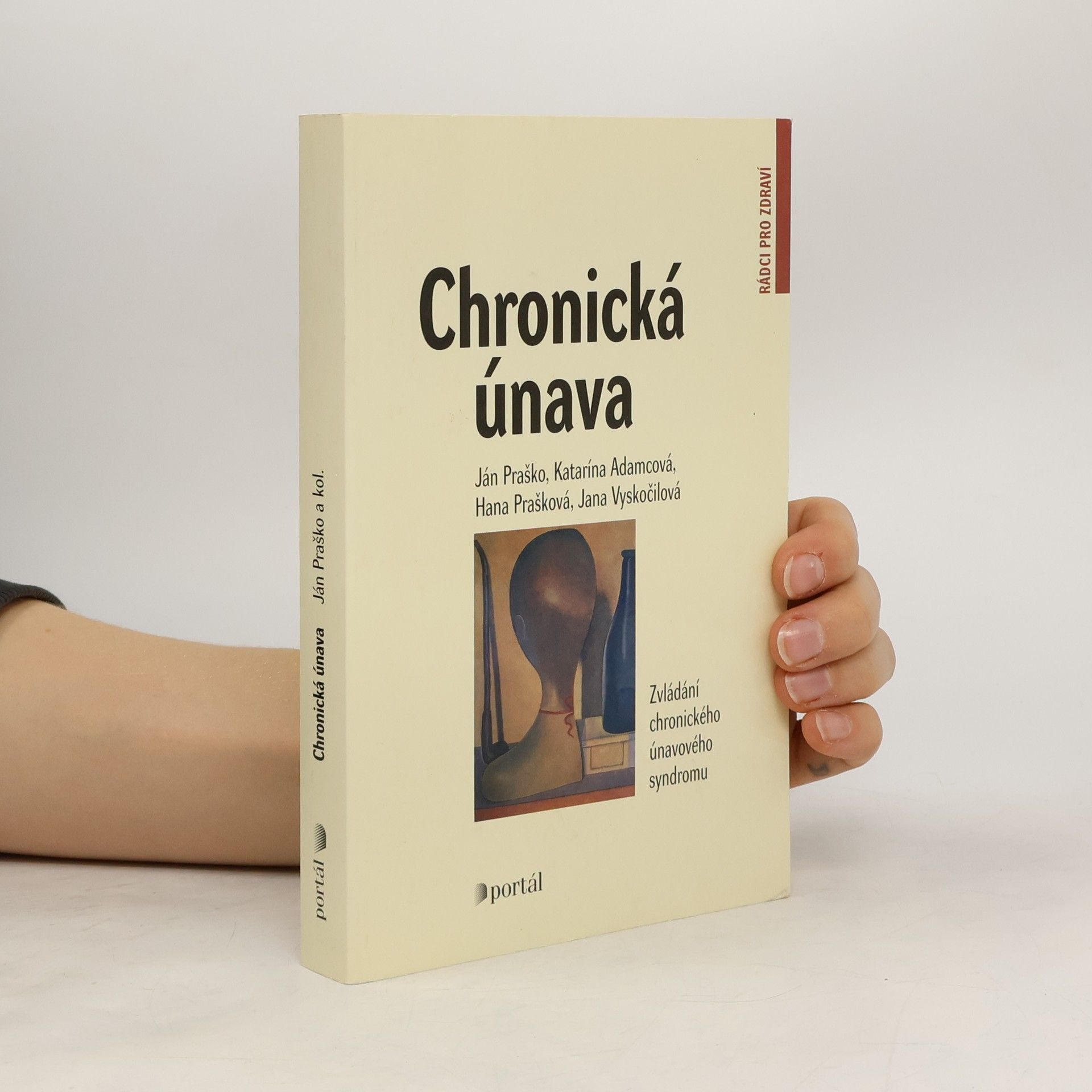 Ján Praško Pavlov Chronická únava: Zvládání chronického únavového syndromu
