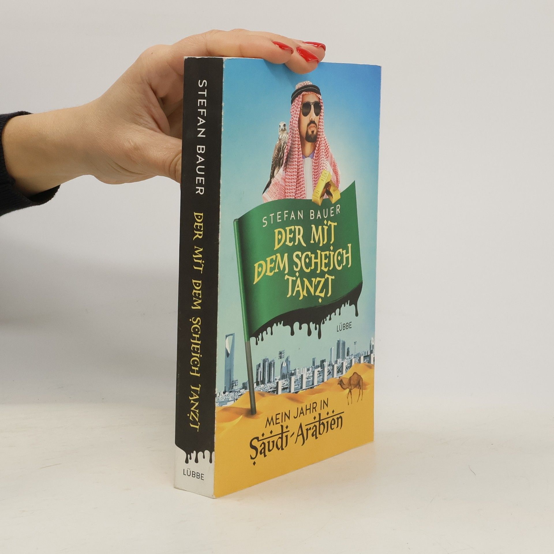 Stefan Bauer-Wolf Der mit dem Scheich tanzt