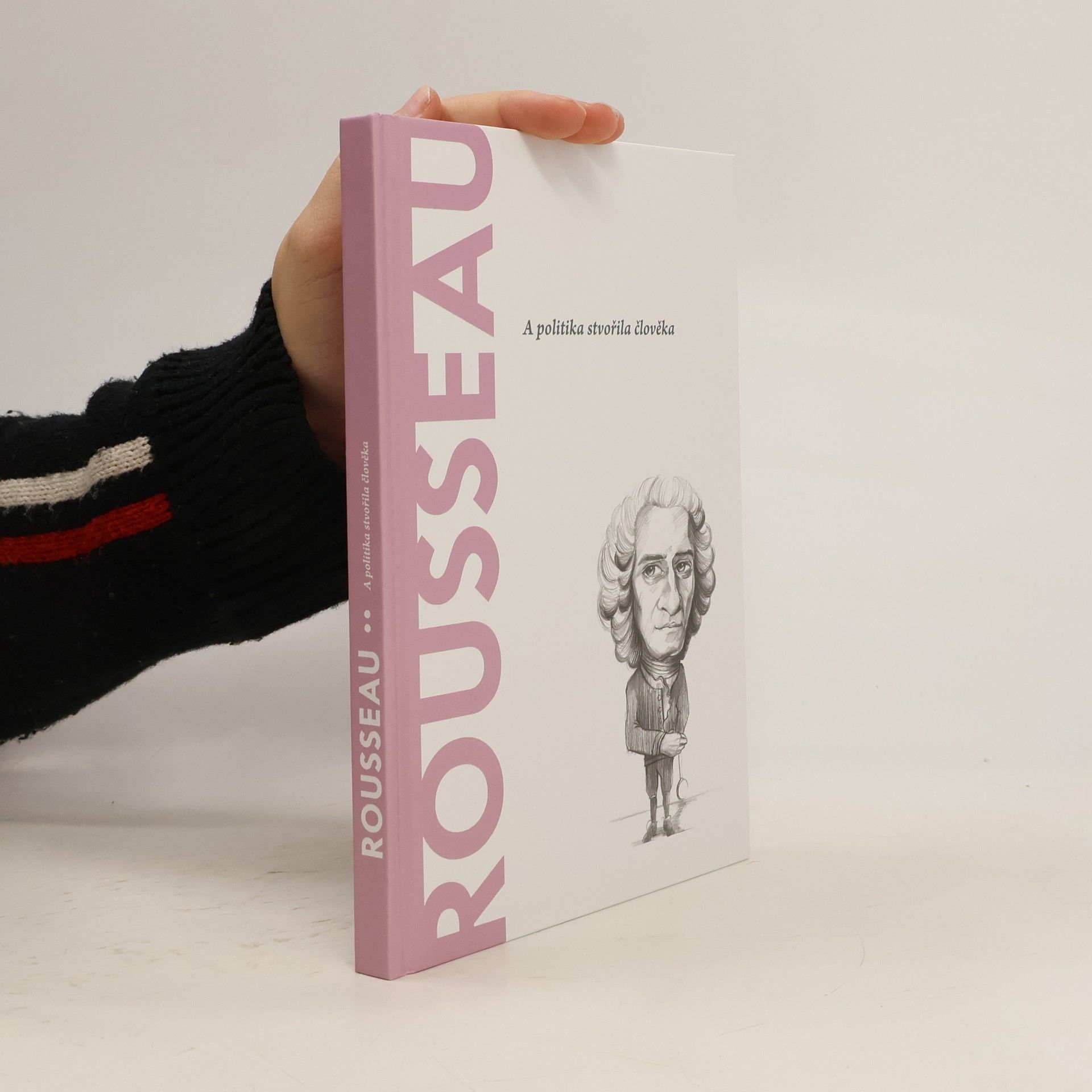 Kolektiv autorů Rousseau. A politika stvořila člověka