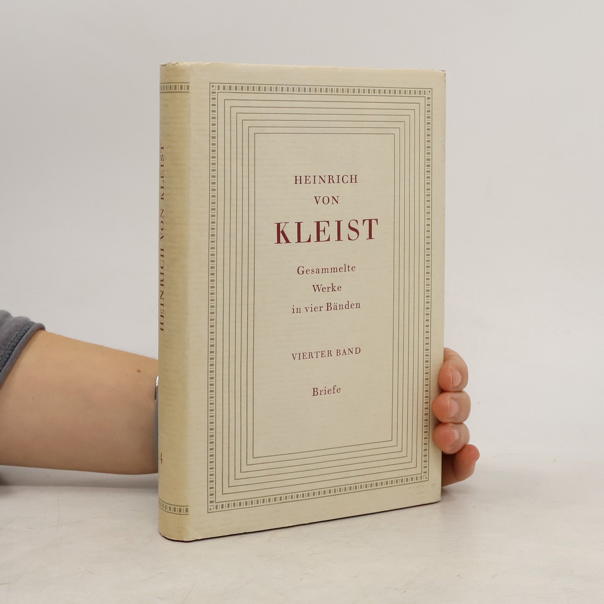 Heinrich von Kleist Gesammelte Werke in vier Bänden. Vierter Band