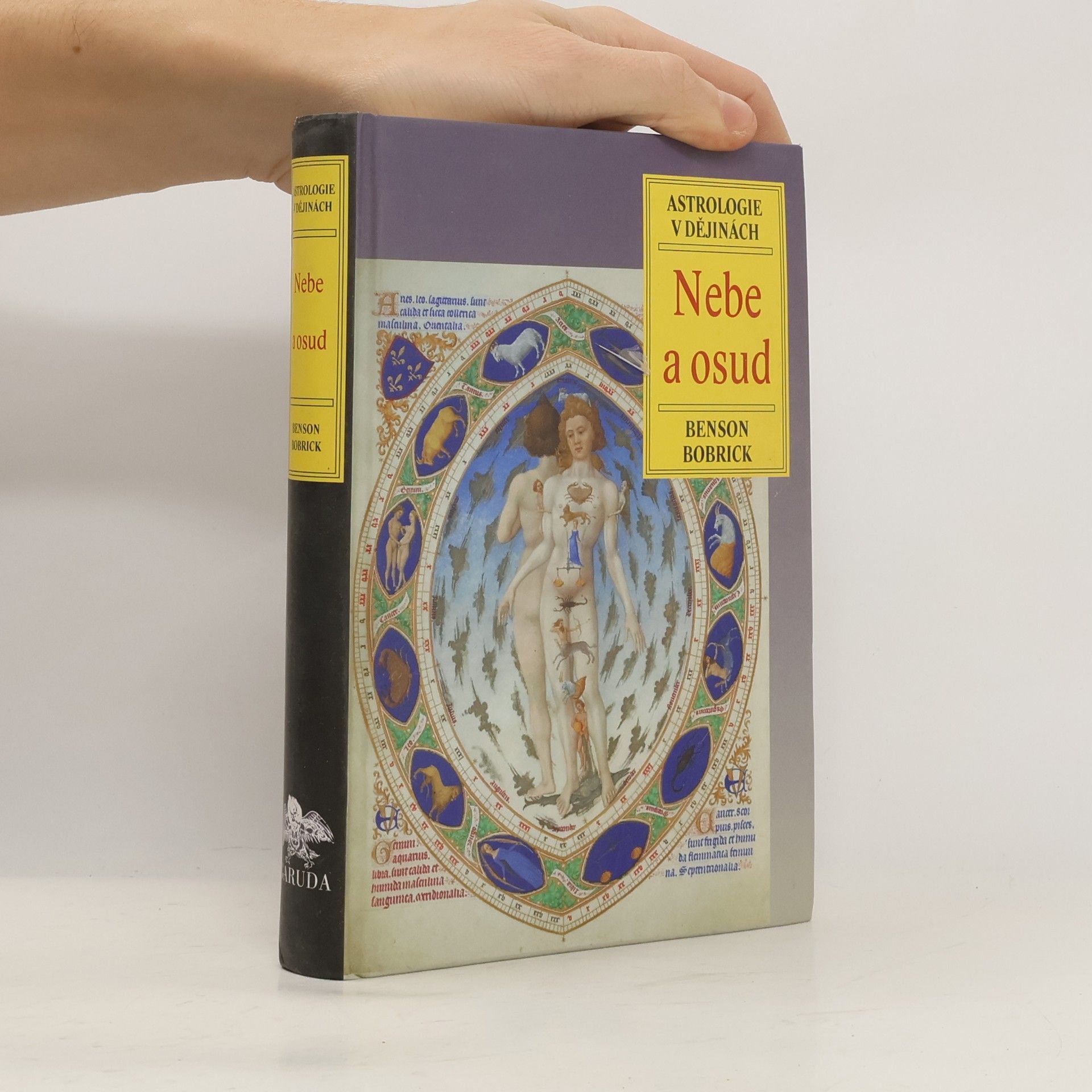 Benson Bobrick Nebe a osud: Astrologie v dějinách