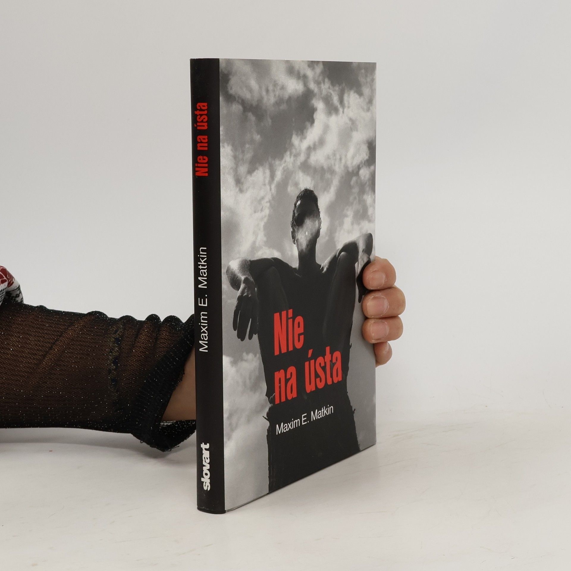 Maxim E. Matkin Nie na ústa