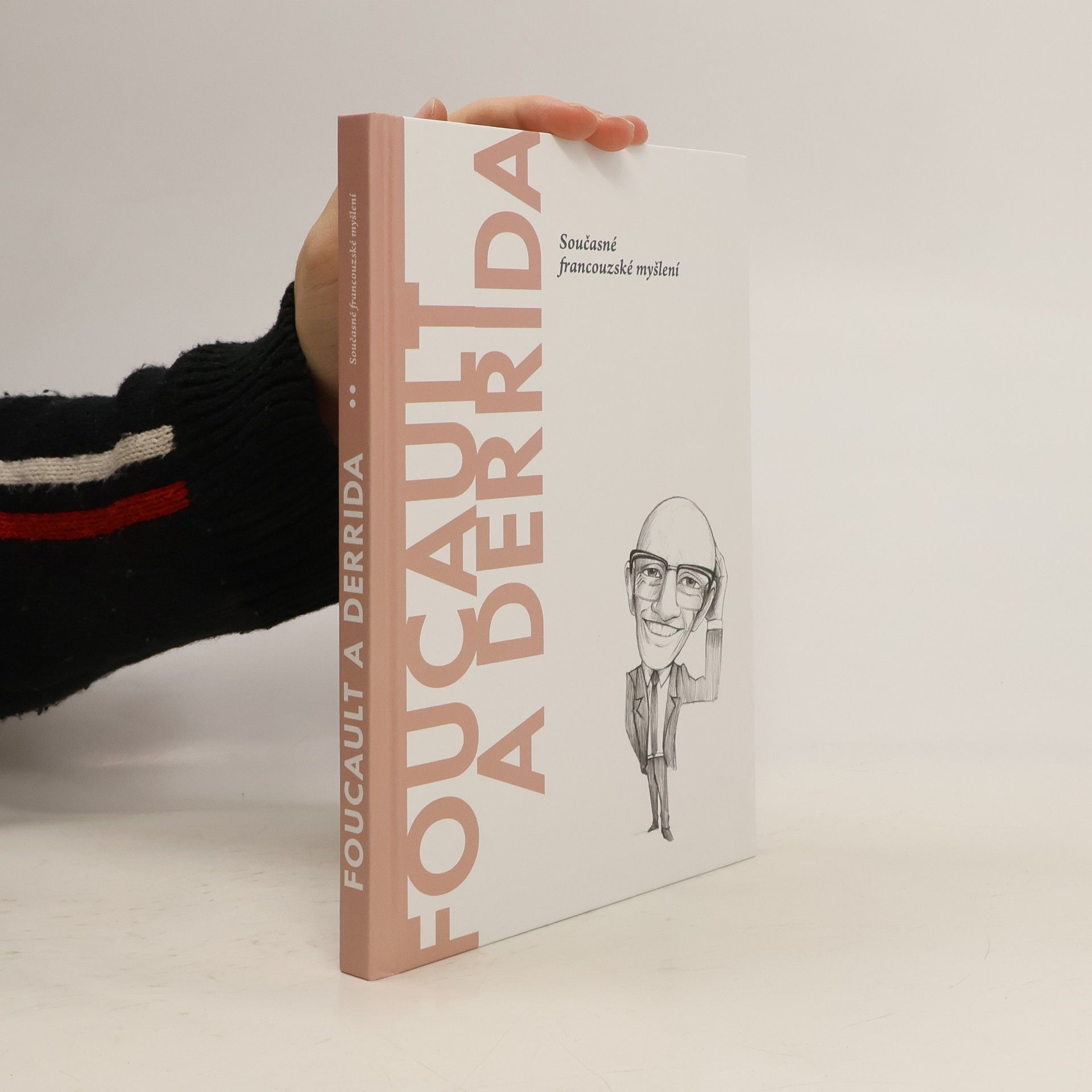 Kolektiv autorů Foucault a Derrida. Současné francouzské myšlení