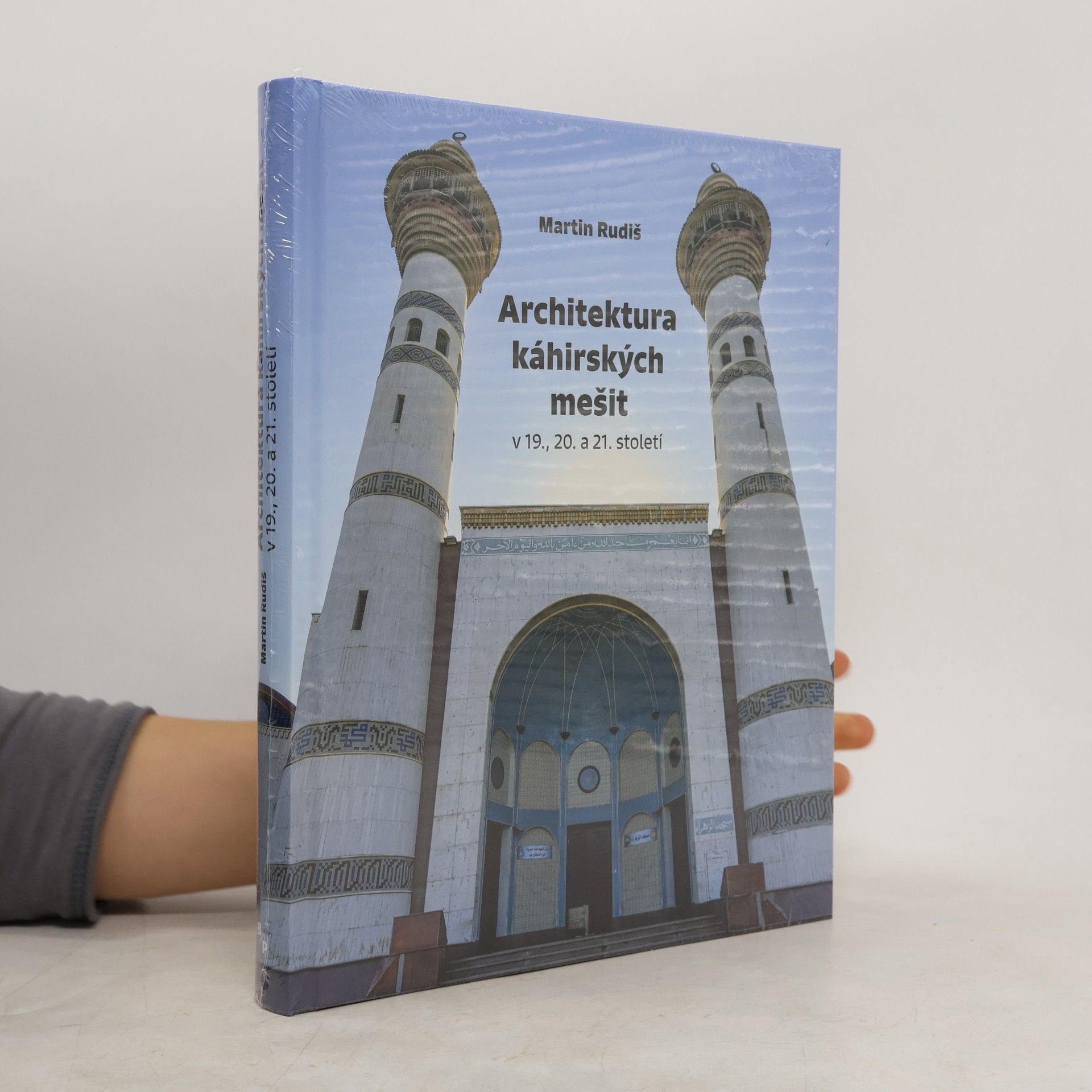 Martin Rudiš Architektura káhirských mešit v 19., 20. a 21. století