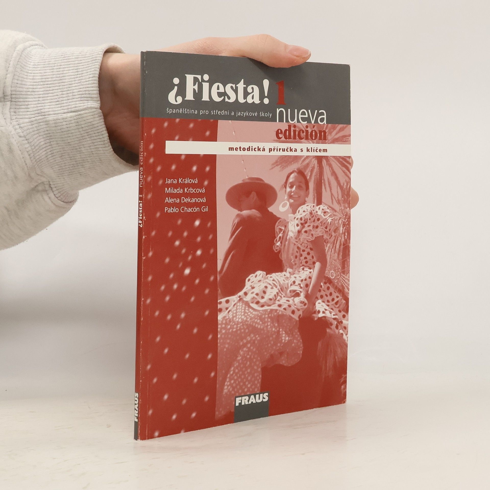Jana Králová-Kullová ¿Fiesta!. 1: Metodická příručka s klíčem- španělština pro střední a jazykové školy