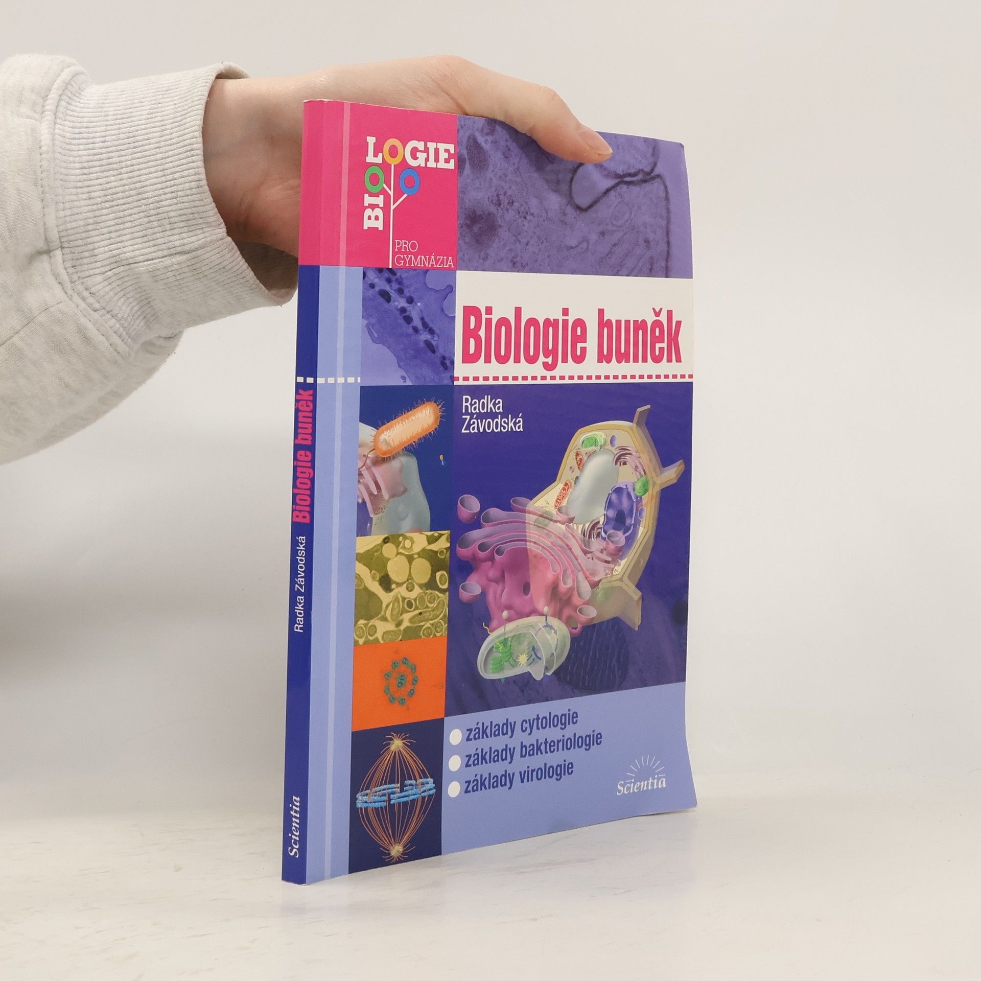 Biologie buněk: Základy cytologie, bakteriologie, virologie