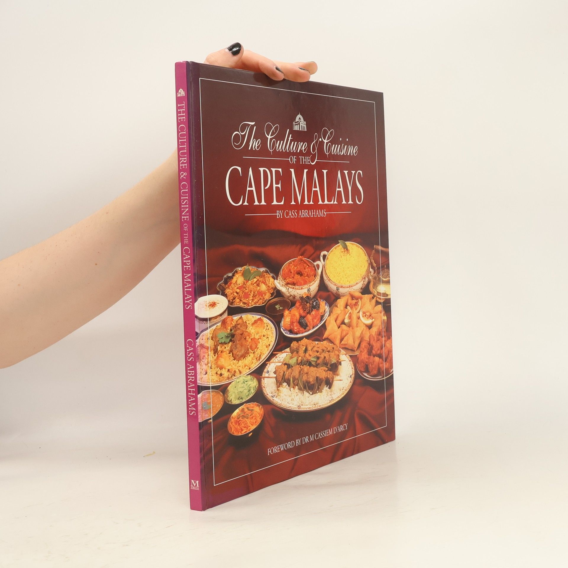 Cass Abrahams The Culture Cuisine Of The Cape Malays