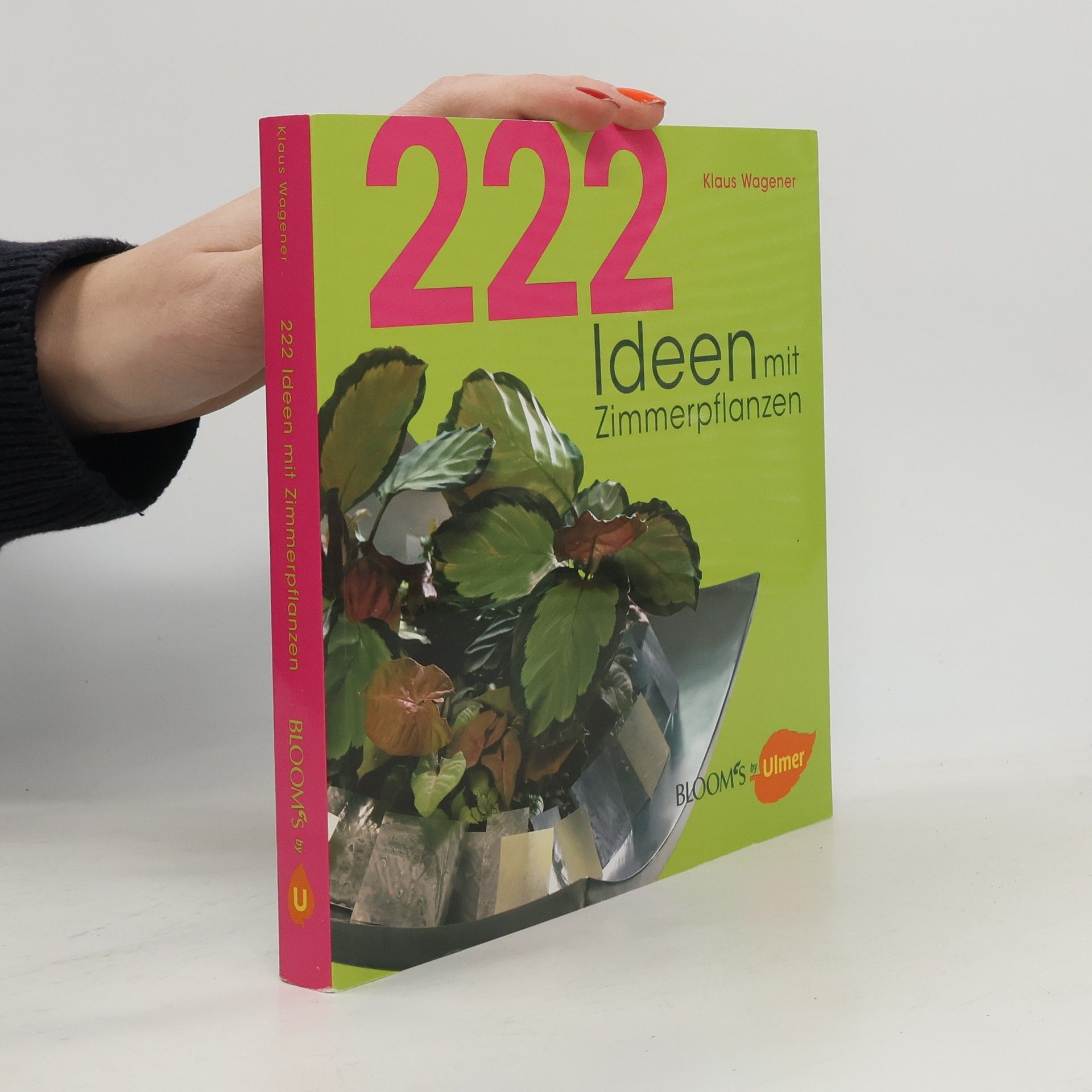 Klaus Wagener 222 Ideen mit Zimmerpflanzen