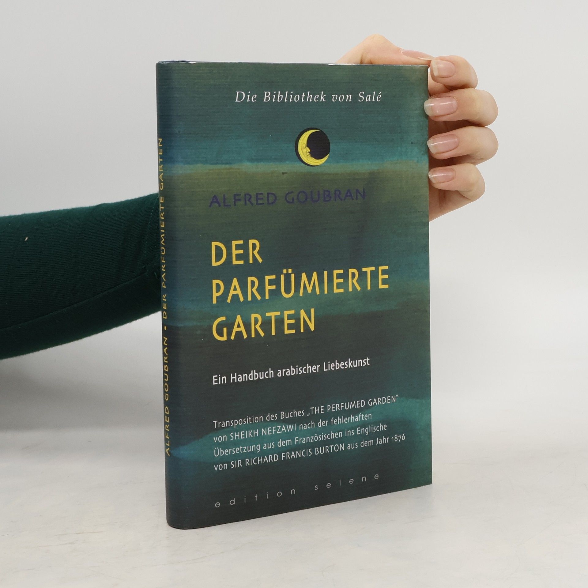 ʿUmar Ibn-Muḥammad an- Nafzāwī Der parfümierte Garten