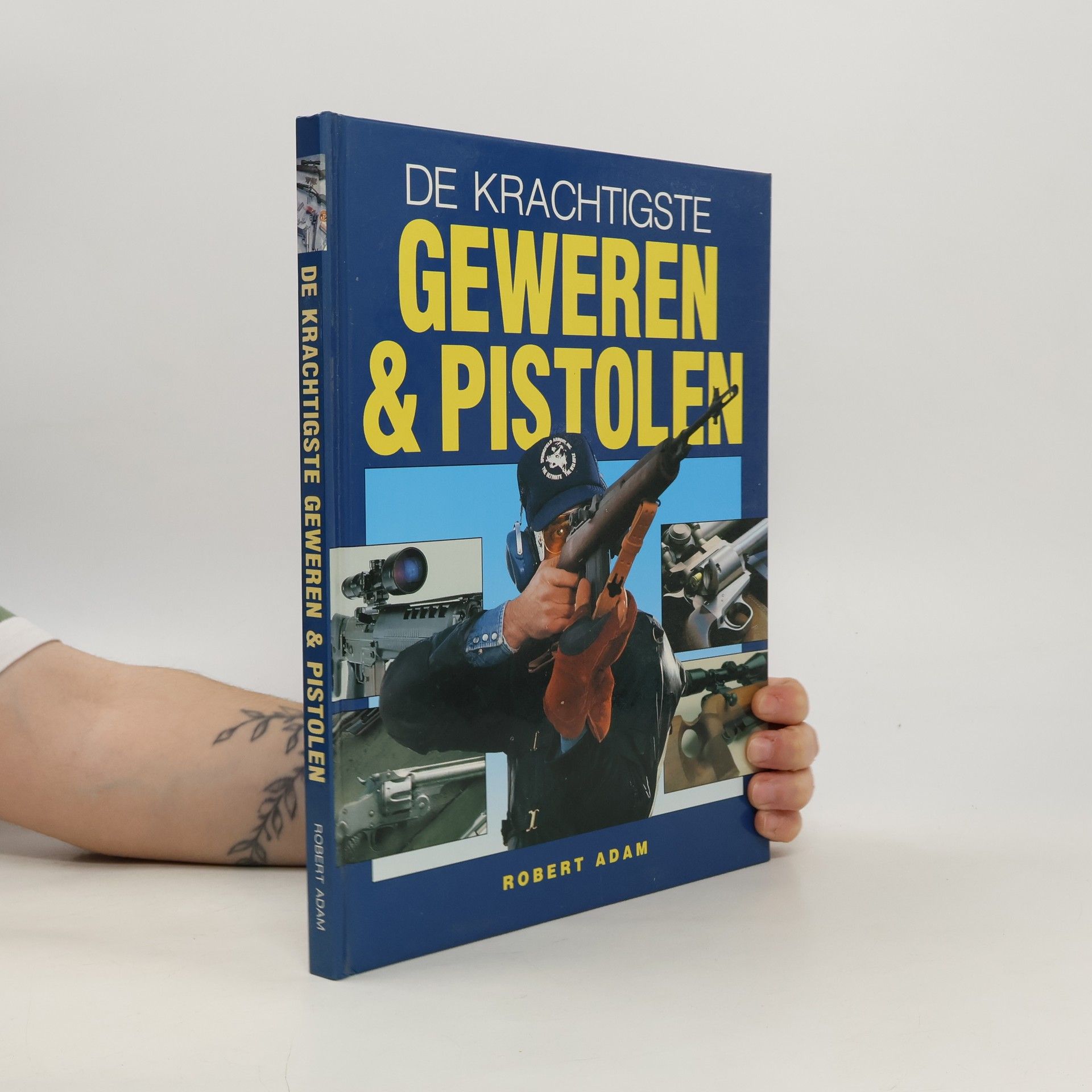 De krachtigste geweren & pistolen