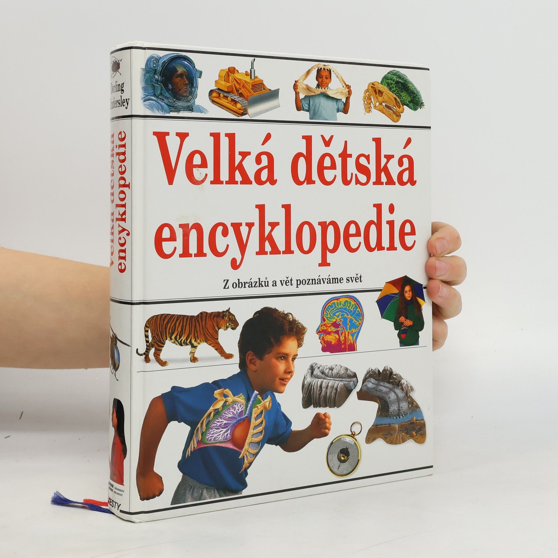 Kolektiv autorů Velká dětská encyklopedie : [z obrázků a vět poznáváme svět]