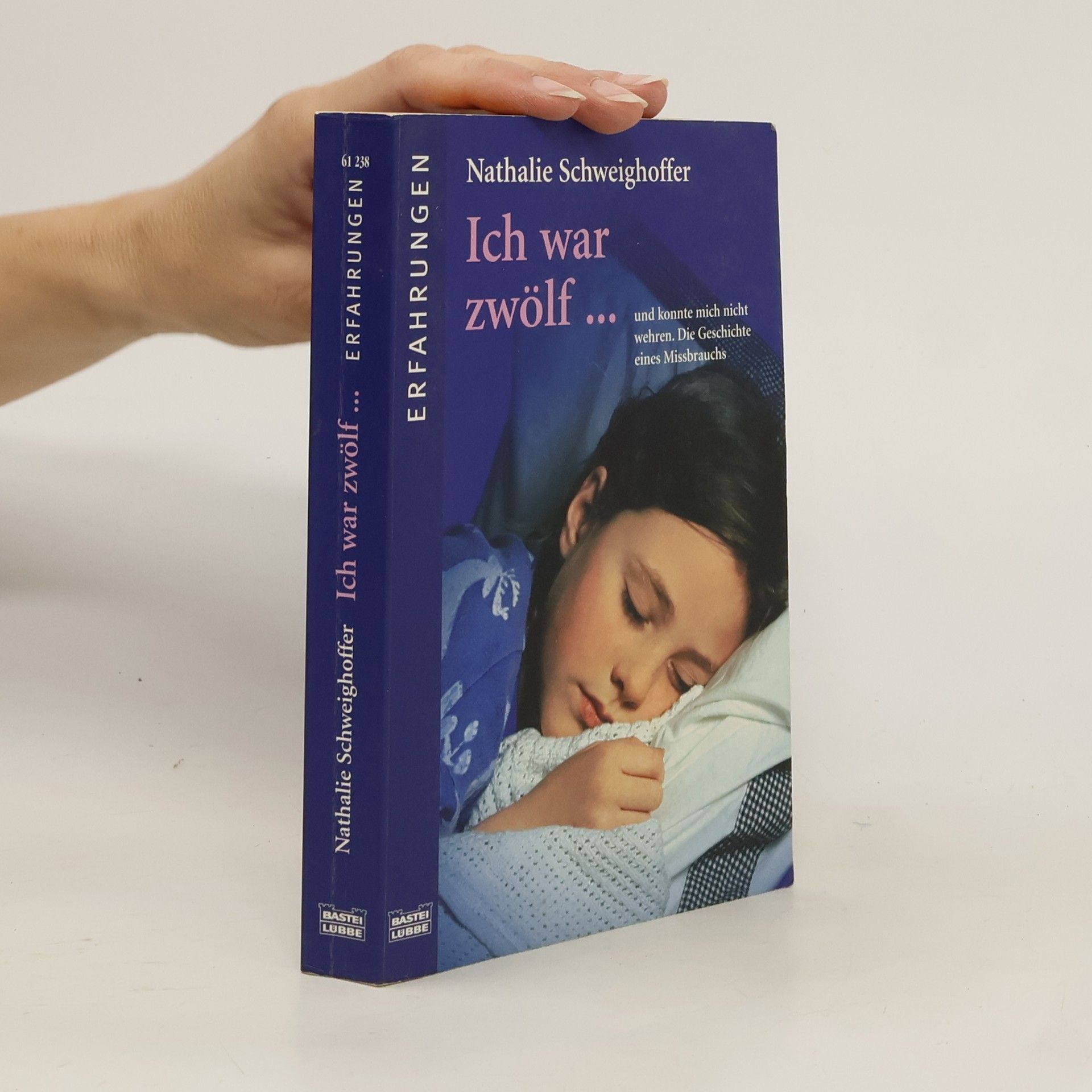 Nathalie Schweighoffer Ich war zwölf ...