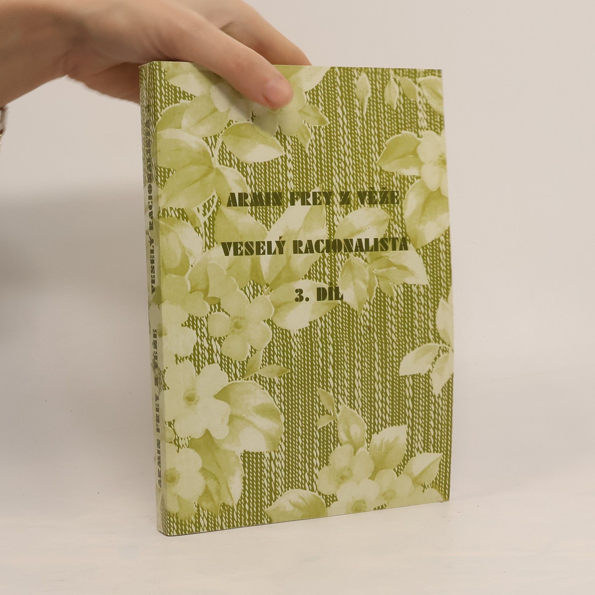 Armin Frey z. Věže Veselý racionalista 3. díl