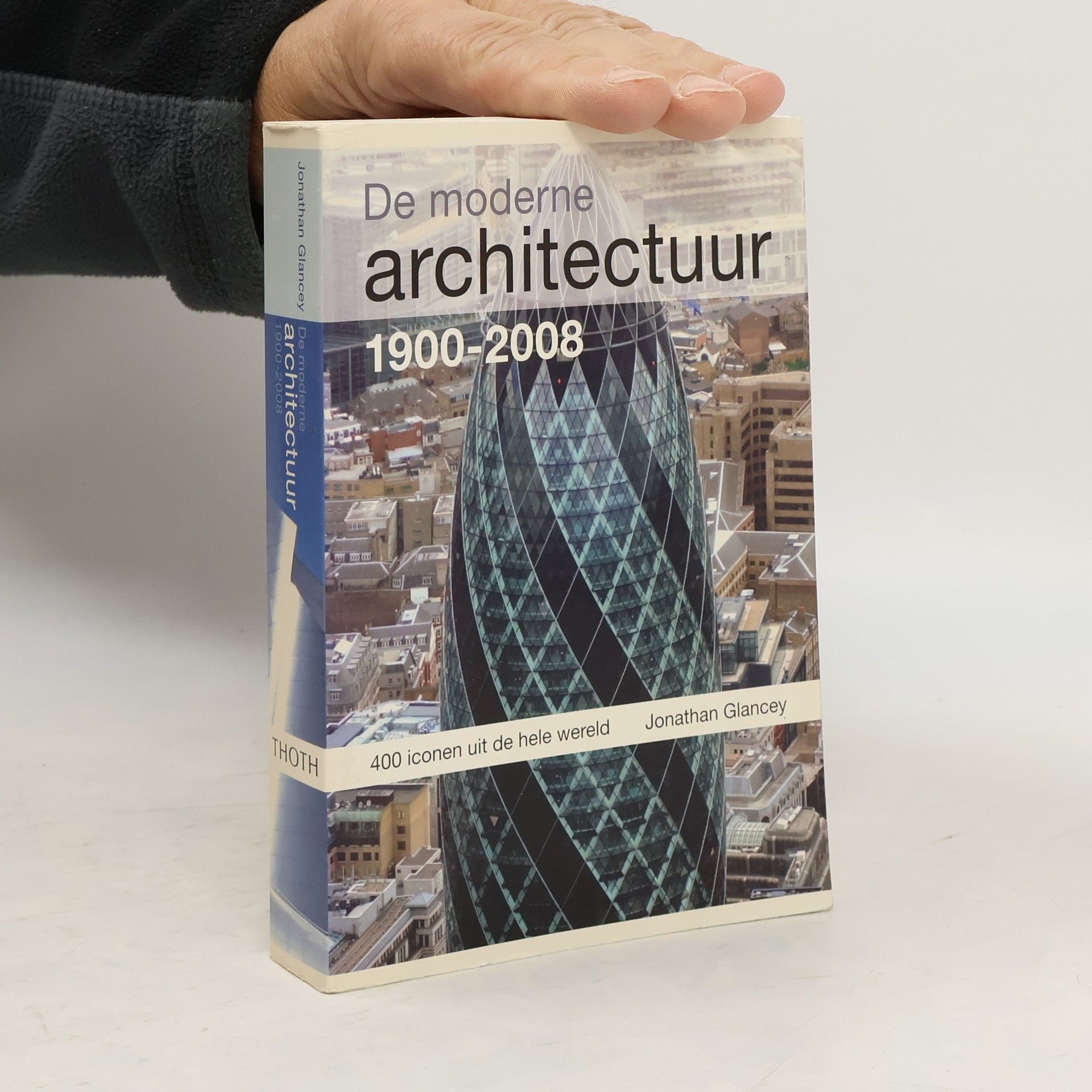 Jonathan Glancey De moderne architectuur 1900-2008