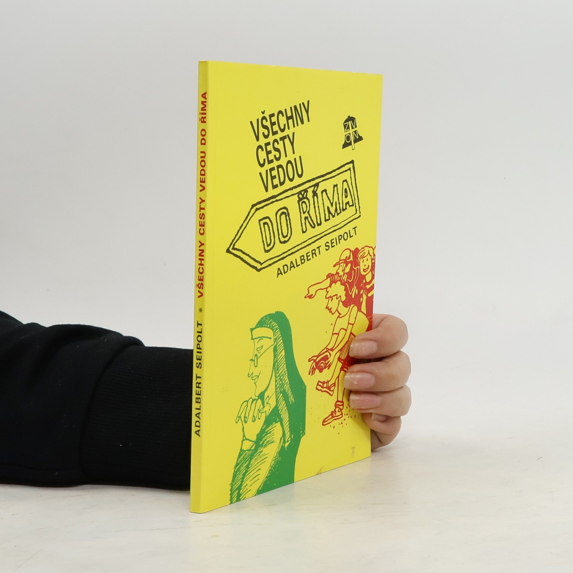 Adalbert Seipolt Všechny cesty vedou do Říma