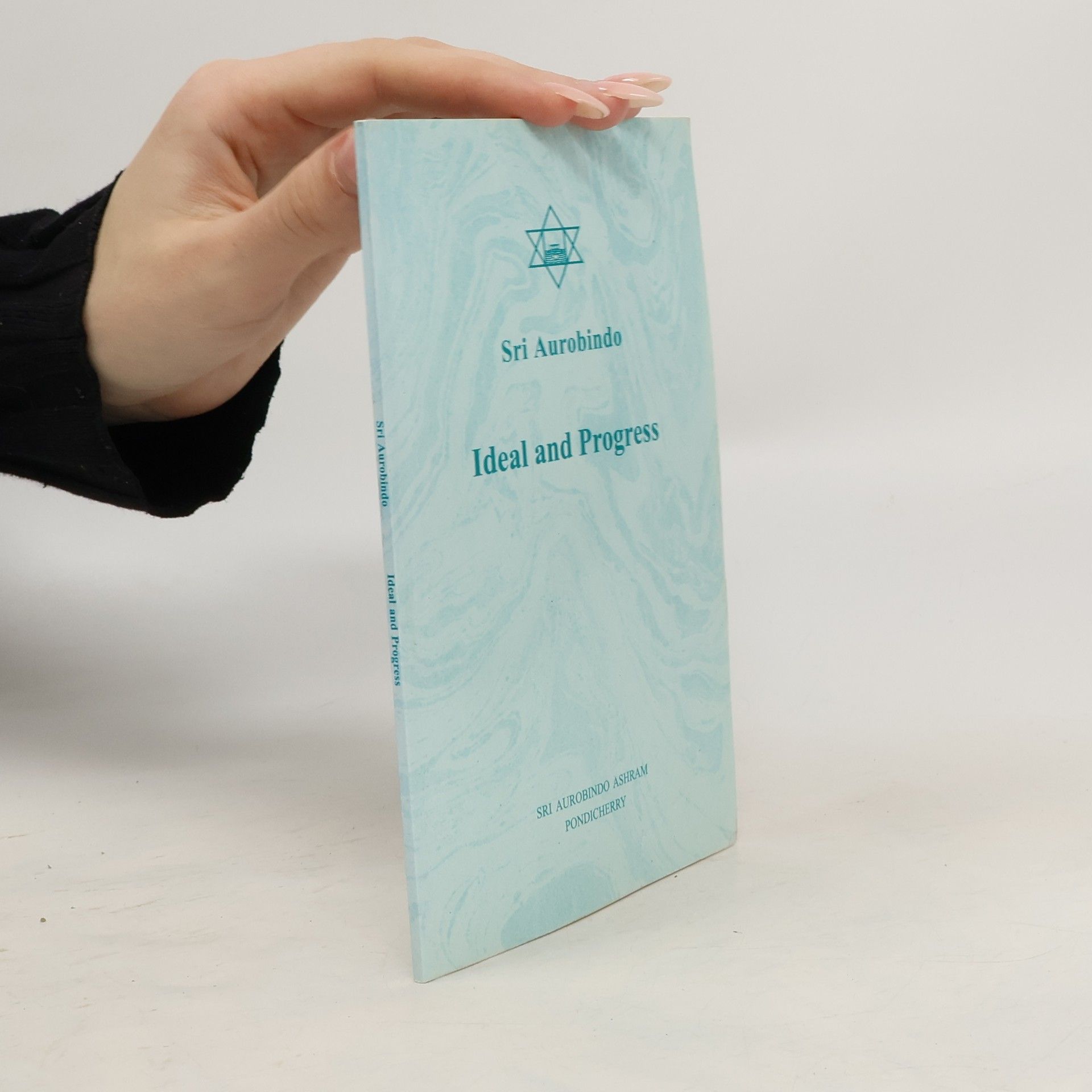 Aurobindo Ghosh Ideal and Progress