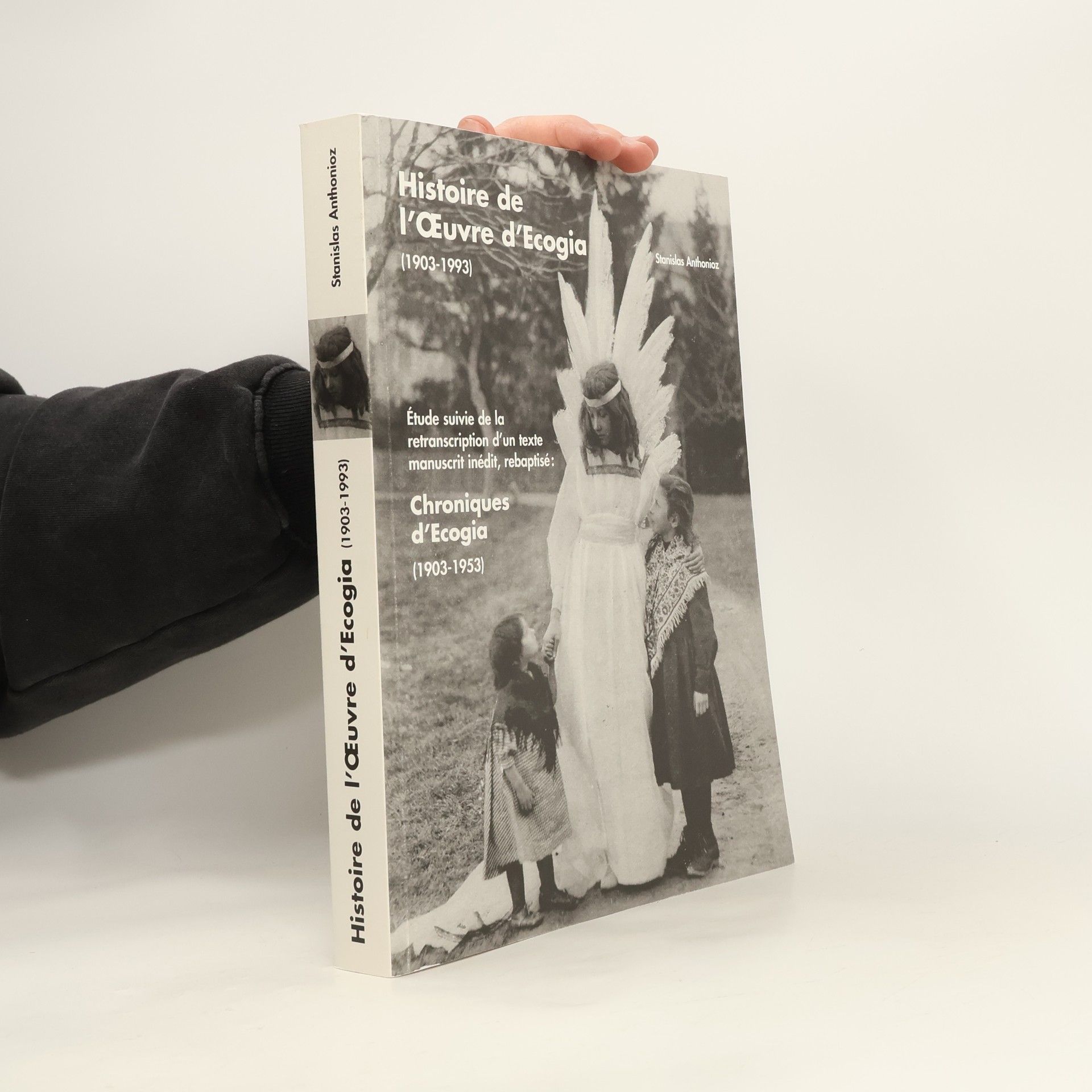 Stanislas Anthonioz Histoire de l'œuvre d'Ecogia (1903-1993)