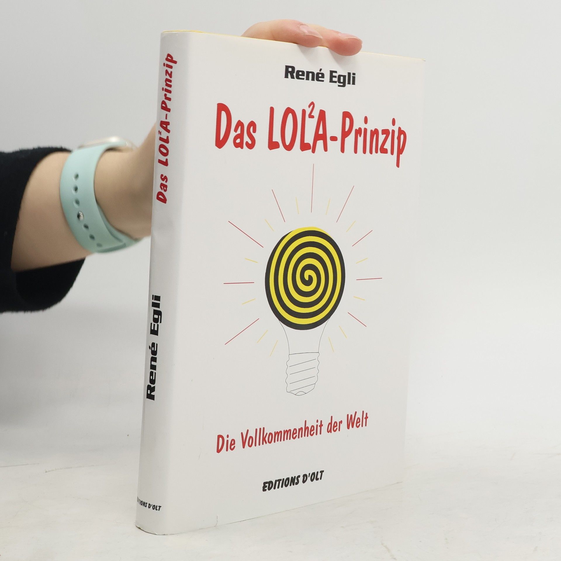 René Egli Das Lola - Prinzip