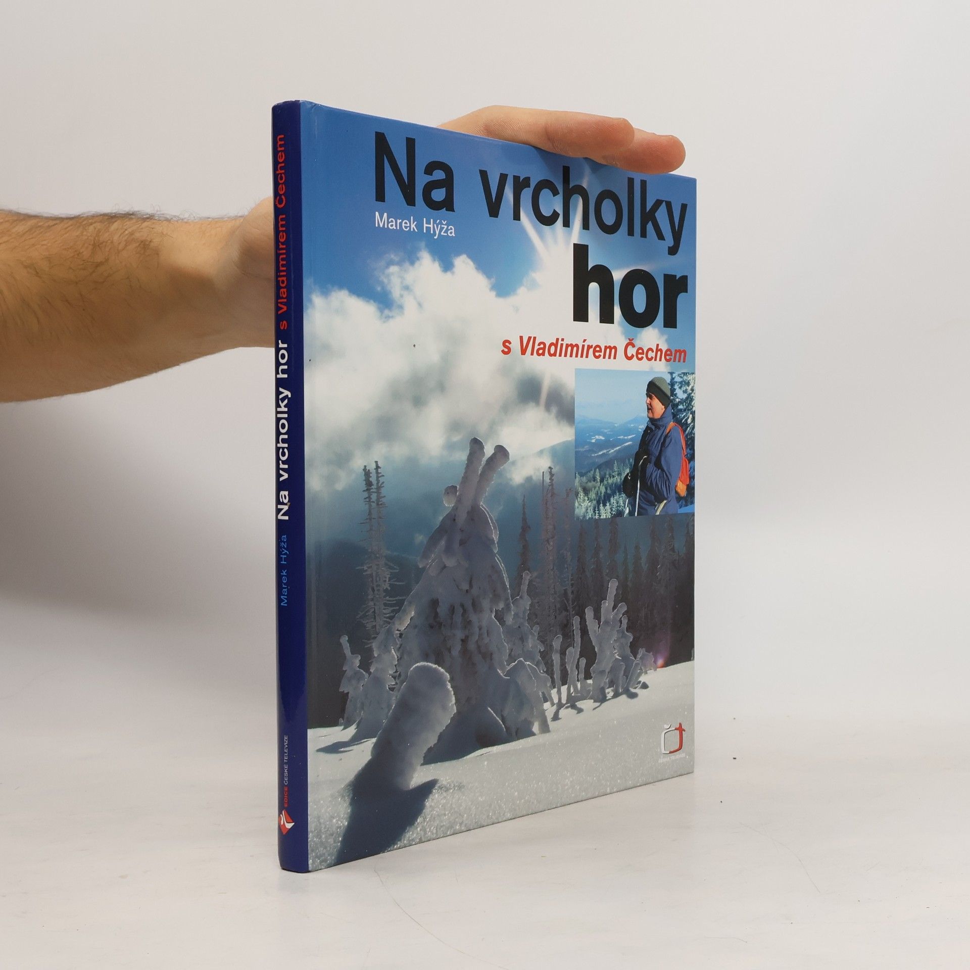 Marek Hýža Na vrcholky hor s Vladimírem Čechem