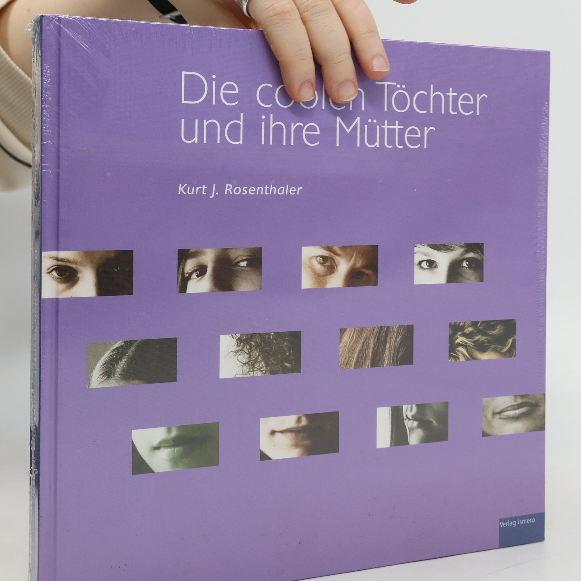 Kurt J. Rosenthaler Die coolen Töchter - und ihre Mütter