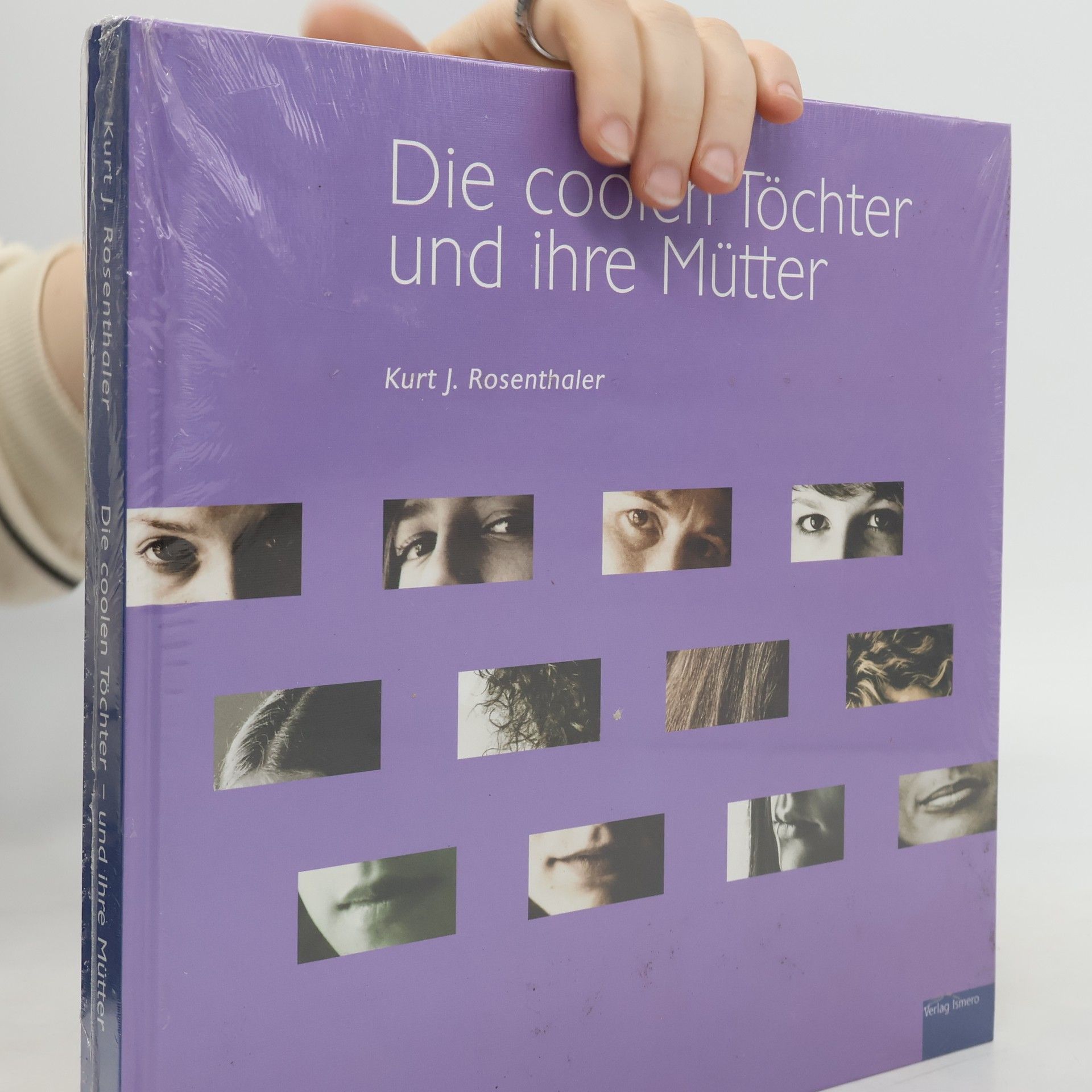 Kurt J. Rosenthaler Die coolen Töchter - und ihre Mütter