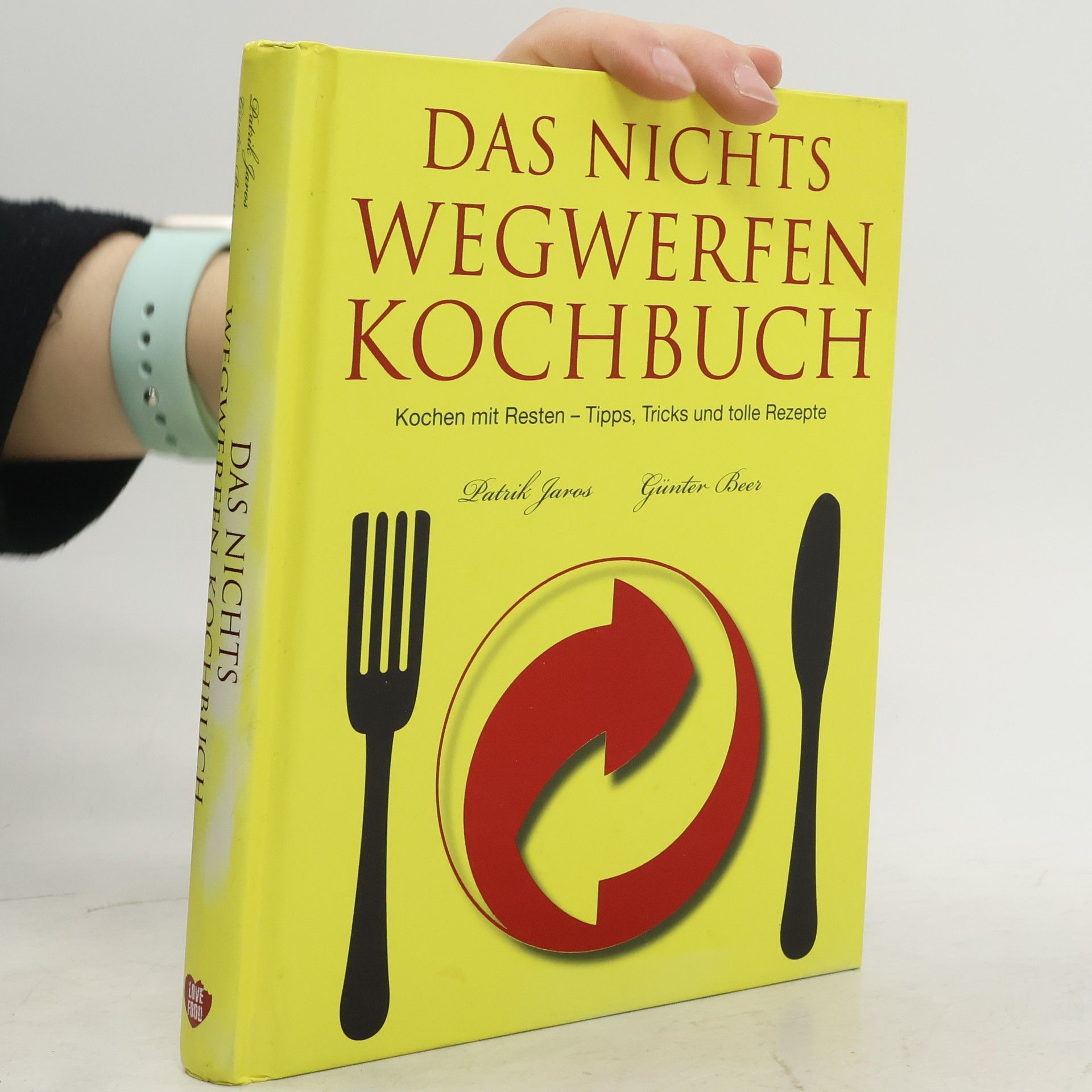 Guenter Beer Das Nichts-Wegwerfen-Kochbuch