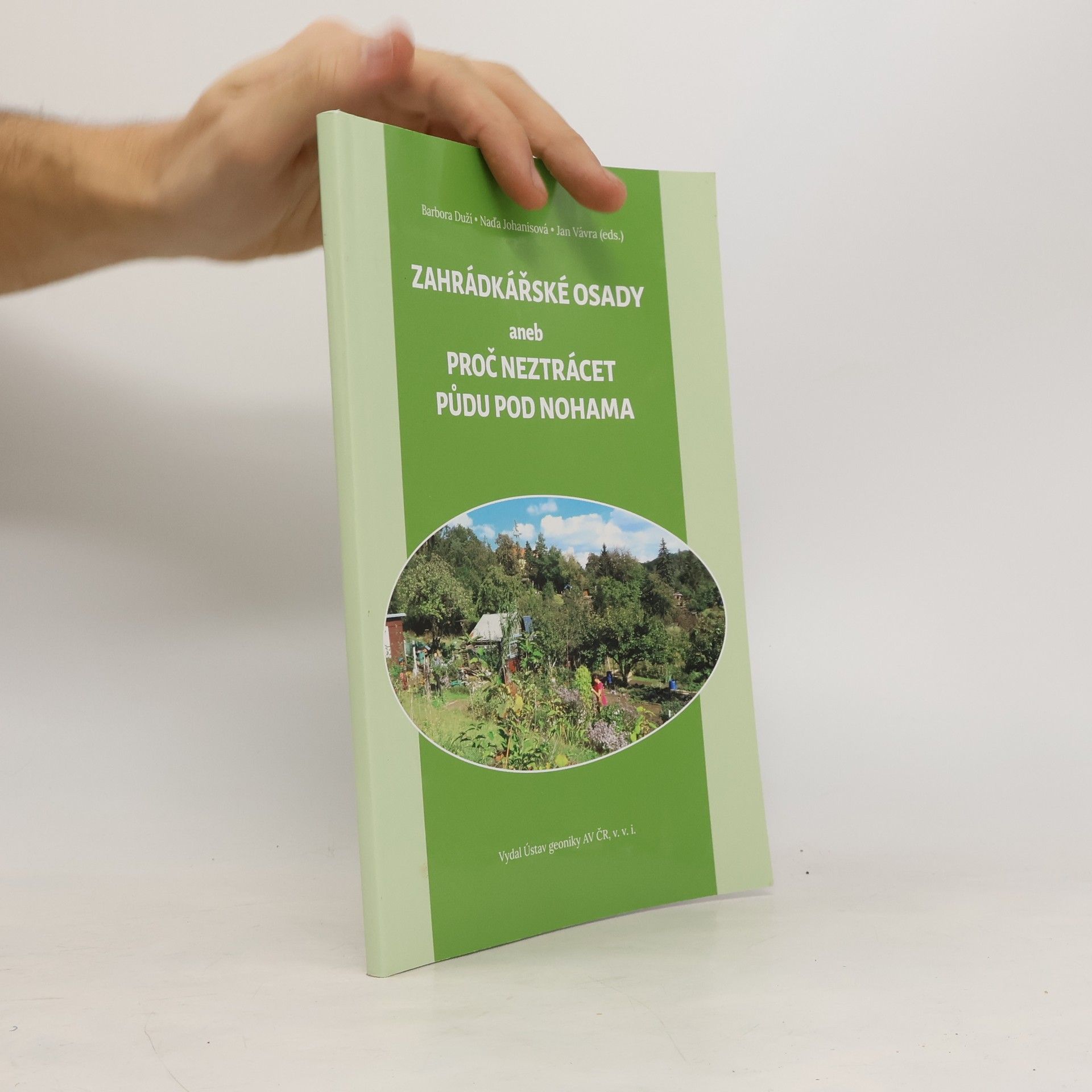 Zahrádkářské osady aneb proč neztrácet půdu pod nohama