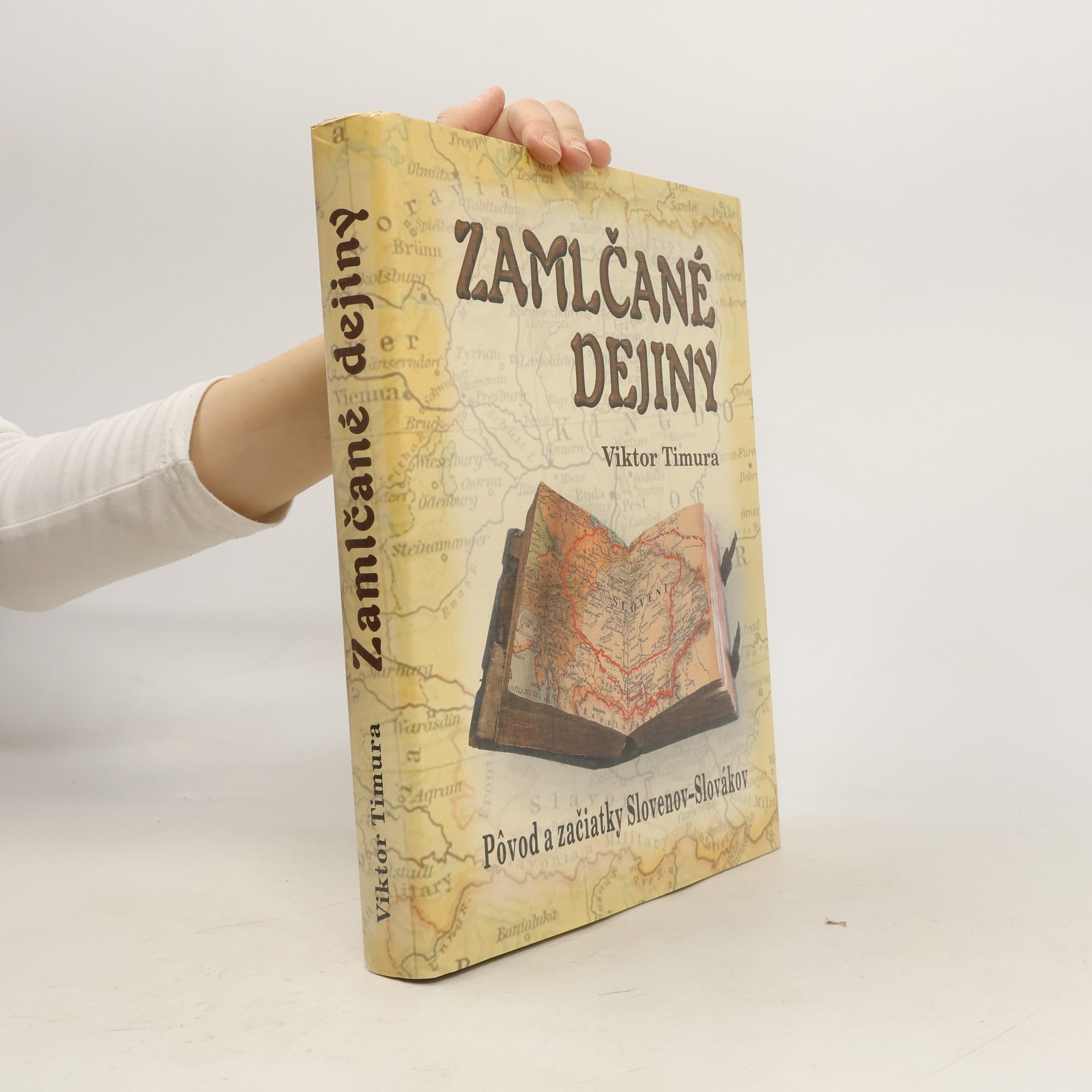 Viktor Timura Zamlčané dejiny Pôvod a začiatky Slovenov-Slovákov