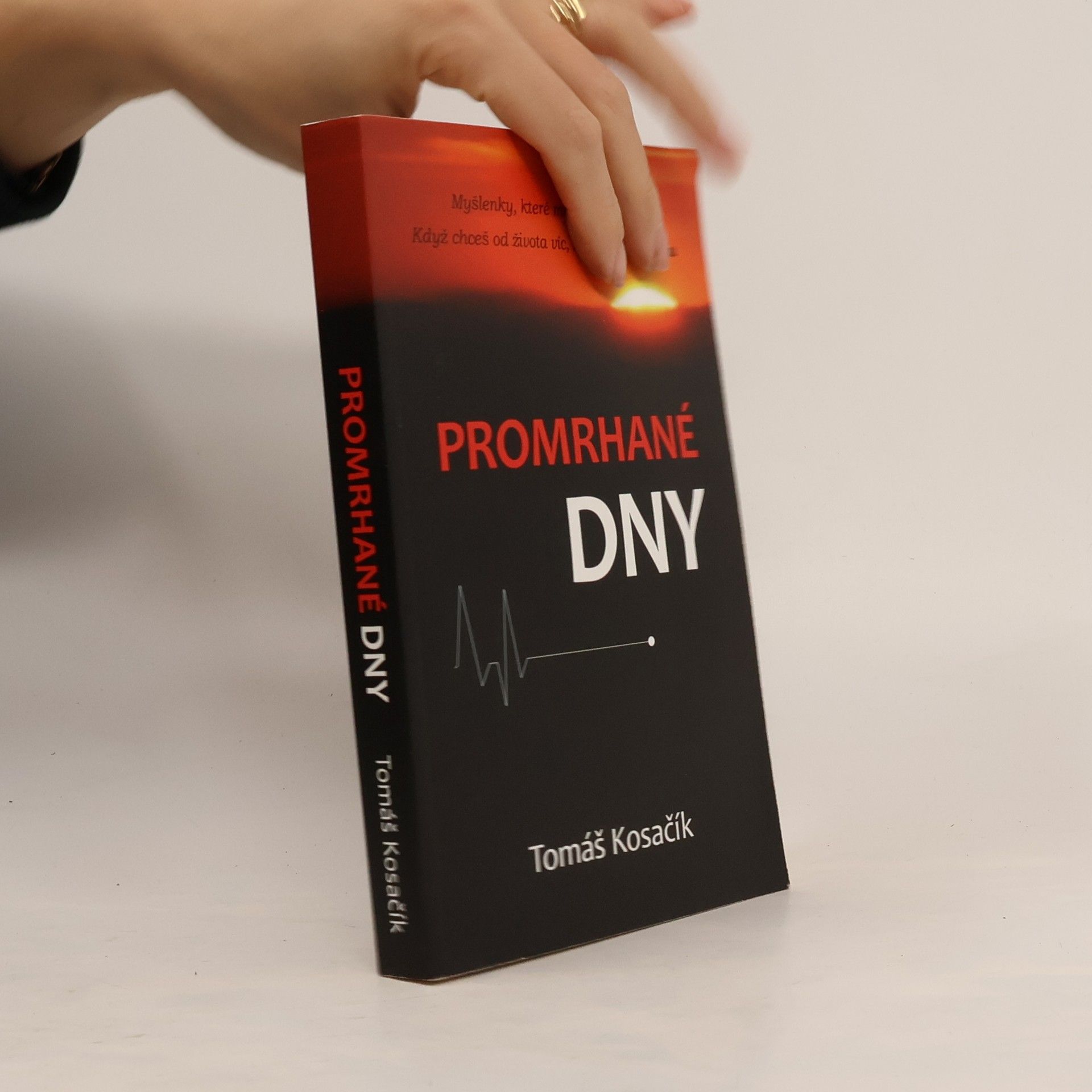 Tomáš Kosačík Promrhané dny