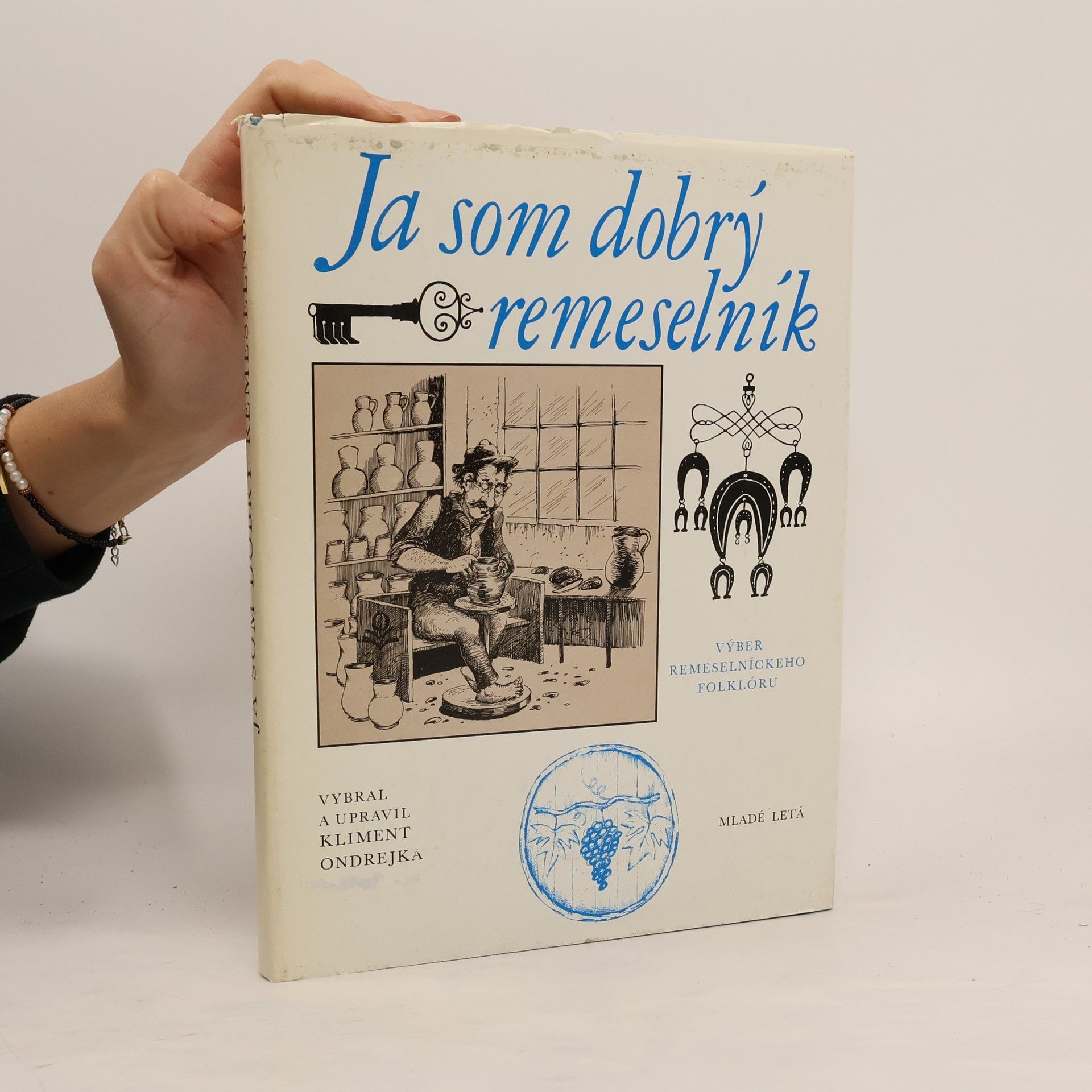 Ja som dobrý remeselník. Výber remeslníckeho folklóru