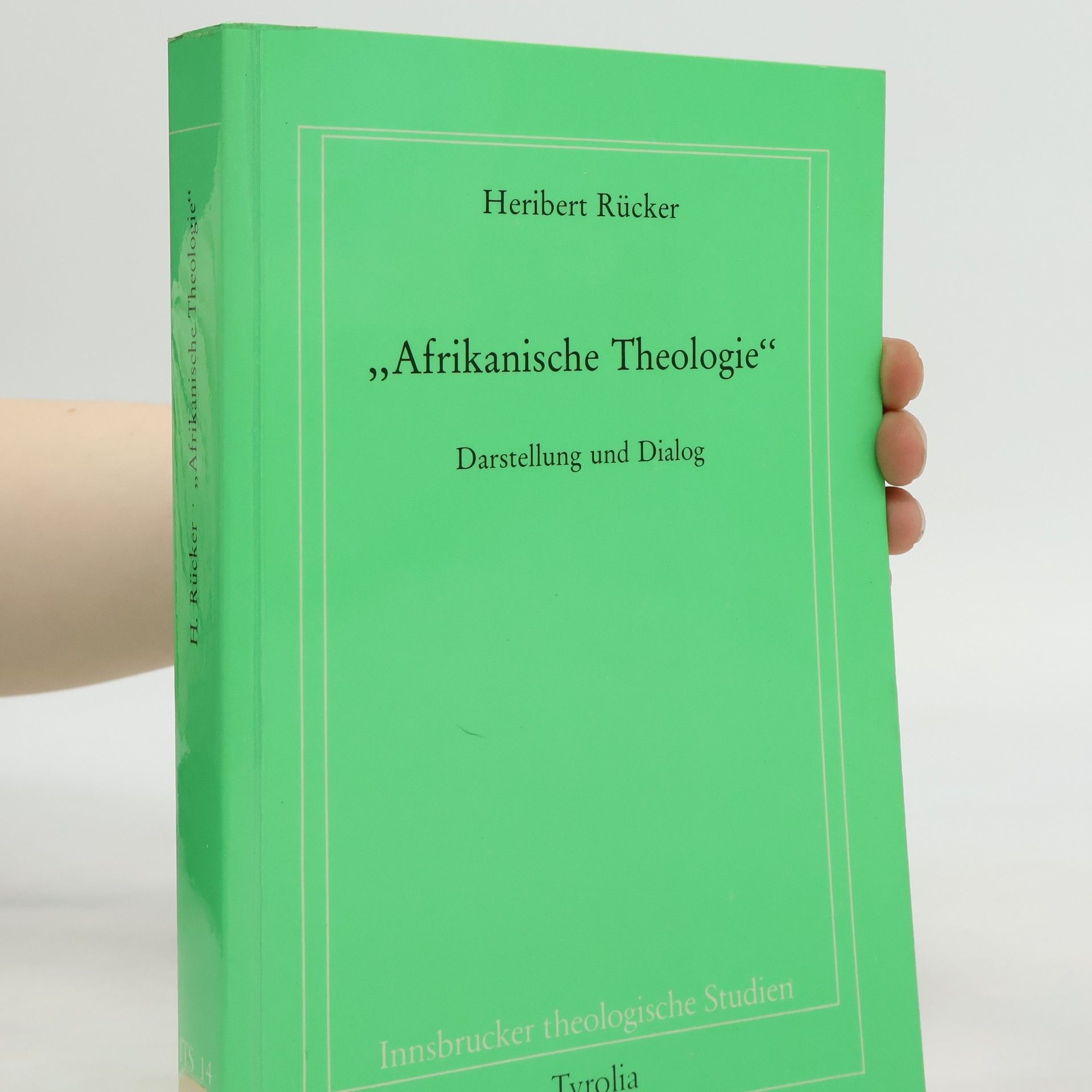 Heribert Rücker Innsbrucker theologische Studien - 14: Afrikanische Theologie