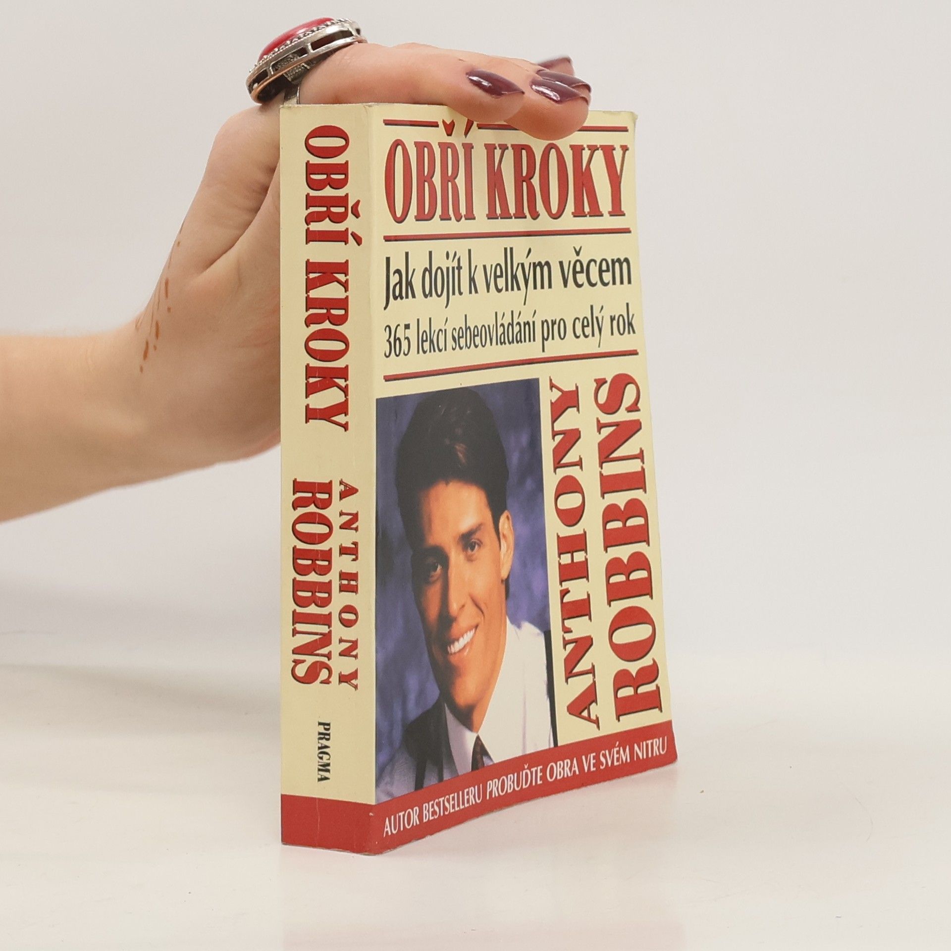 Tony Robbins Obří kroky: Jak dojít k velkým věcem : 365 lekcí sebeovládání po celý rok