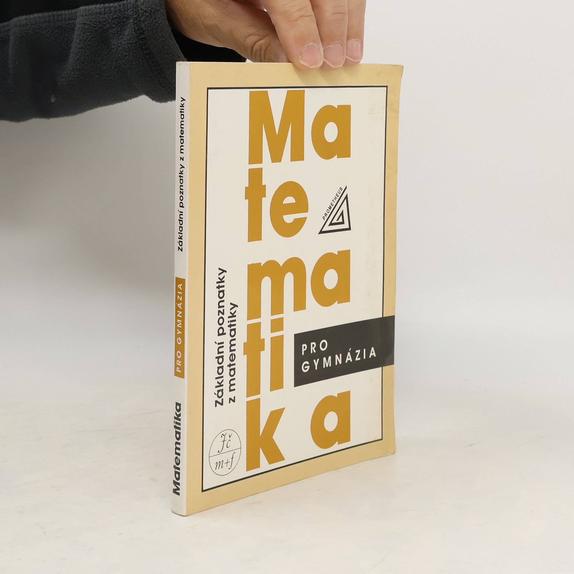 Matematika pro gymnázia. Základní poznatky z matematiky