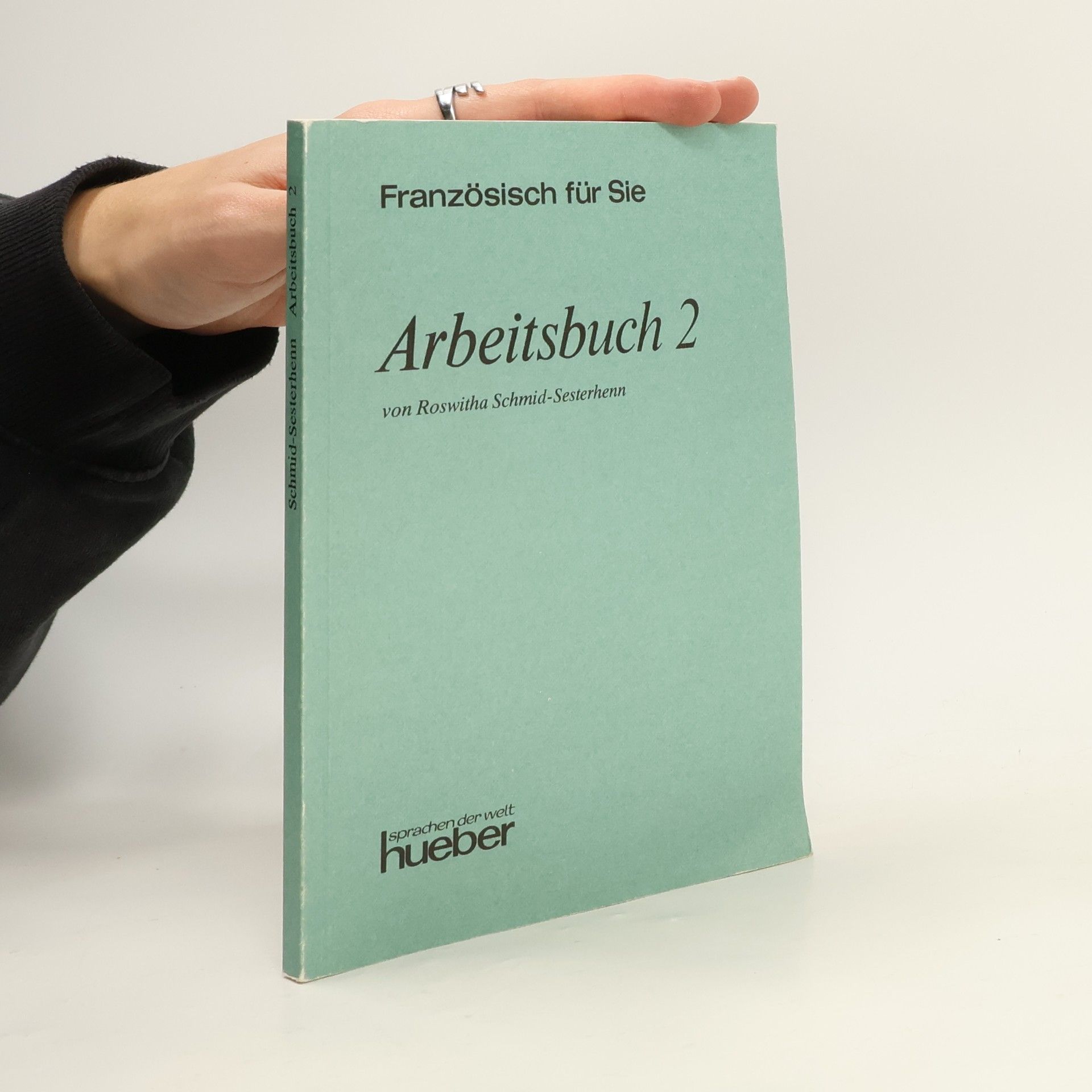 Roswitha Schmid-Sesterhenn Französisch für Sie. Arbeitsbuch 2