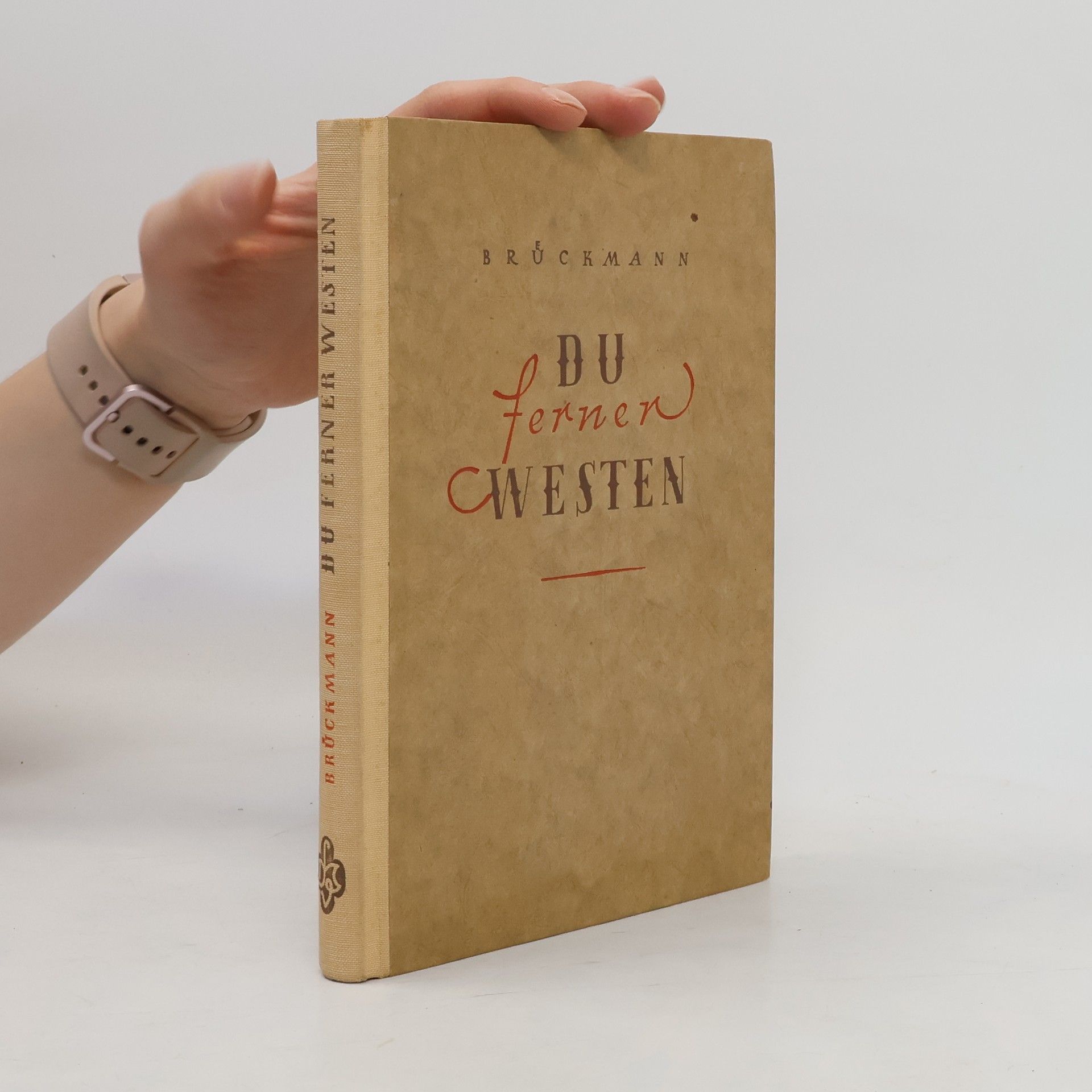 Werner Brückmann Du ferner Westen